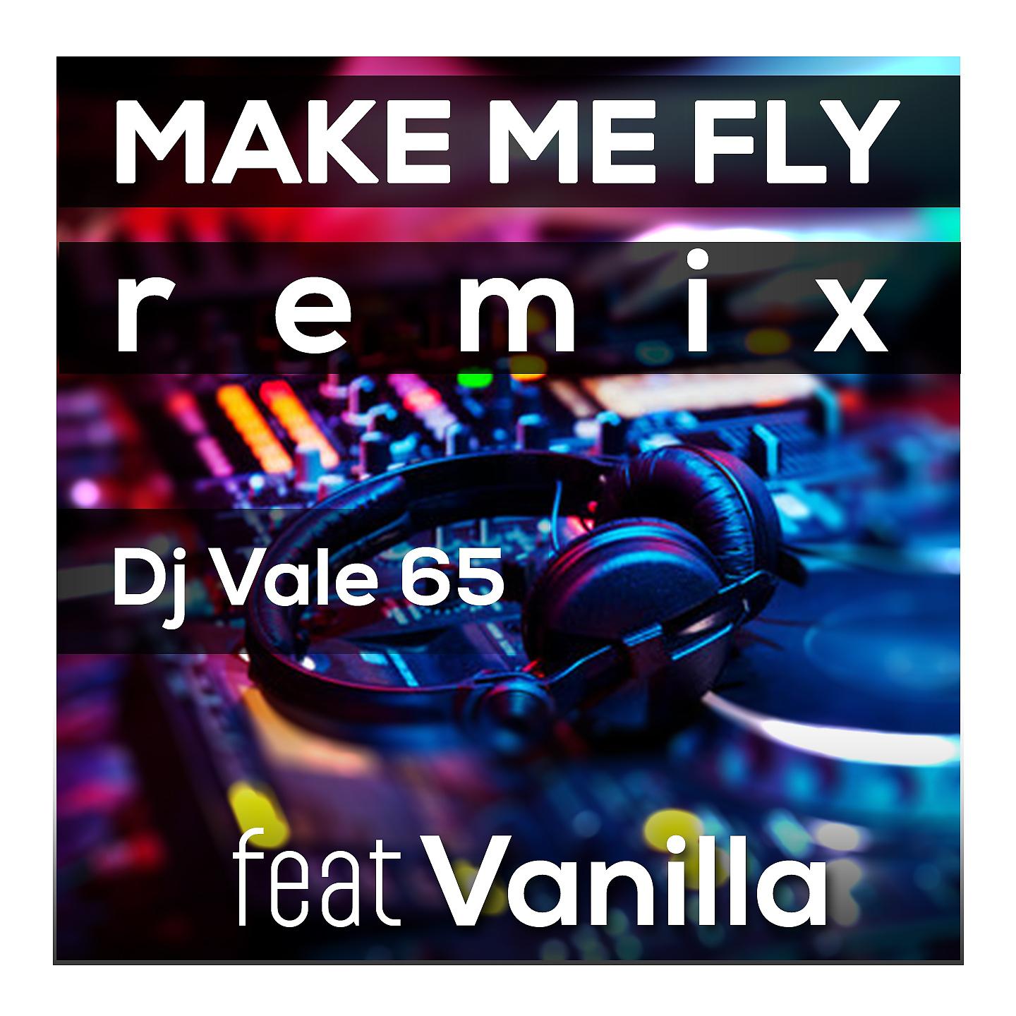 Постер альбома Make Me Fly ( Remix )