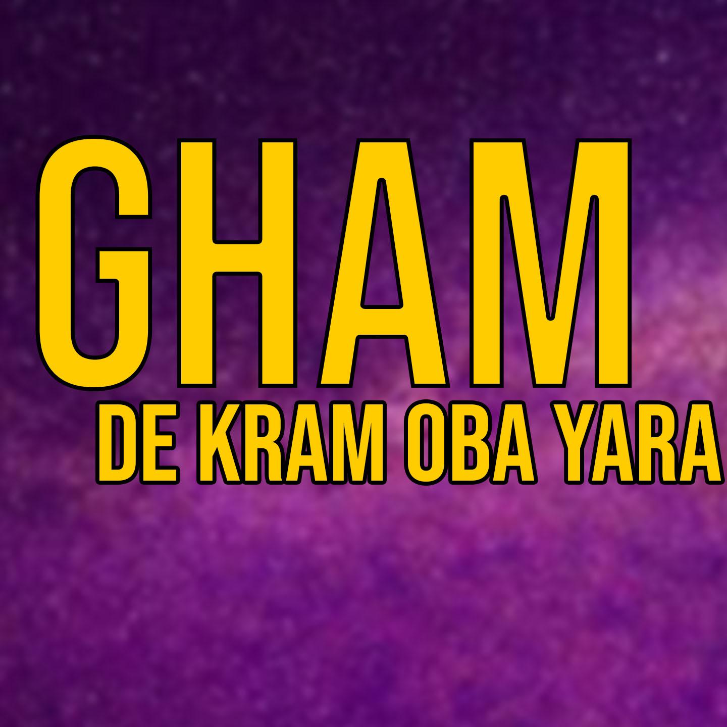 Постер альбома Gham De Kram Oba Yara