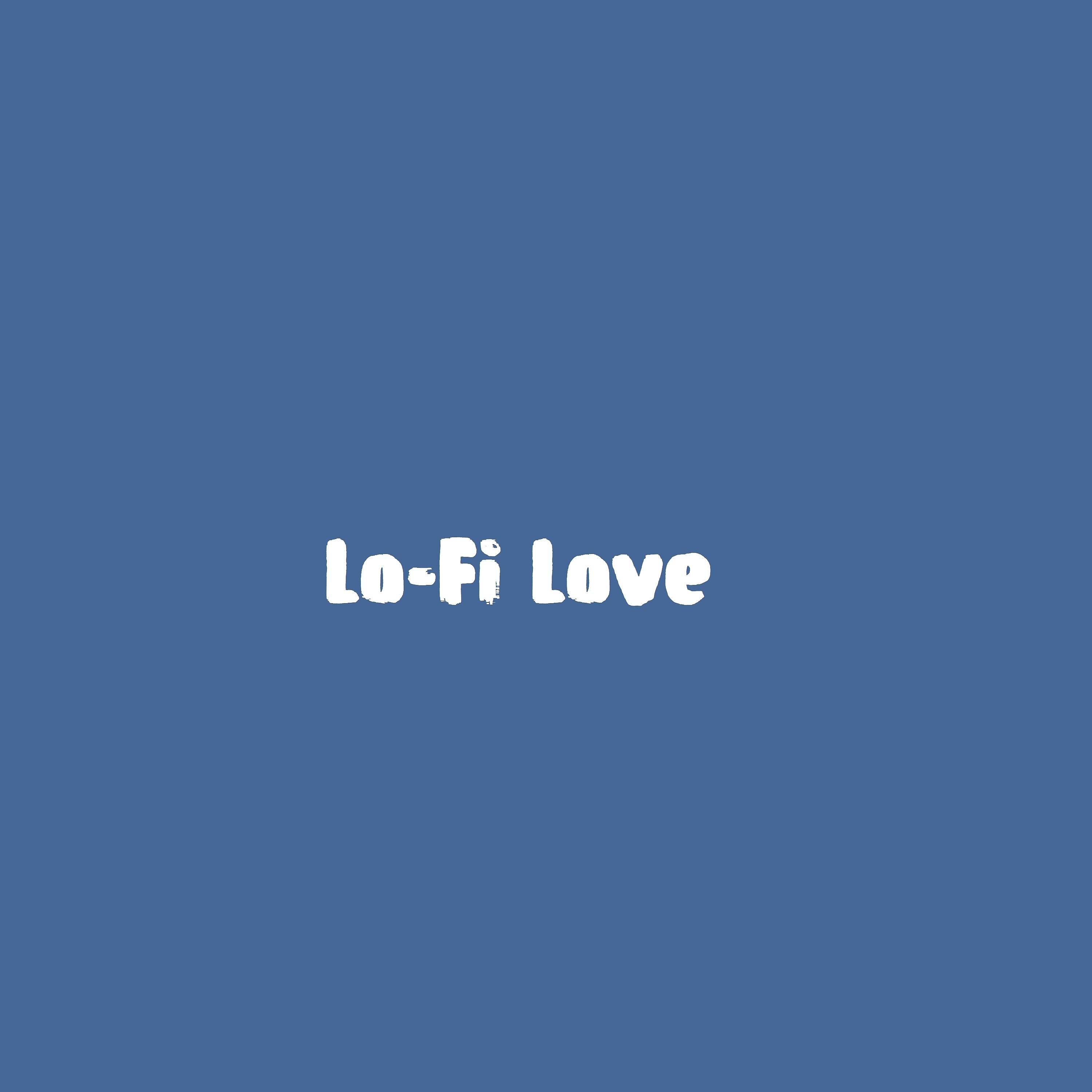Постер альбома Lo-Fi Love