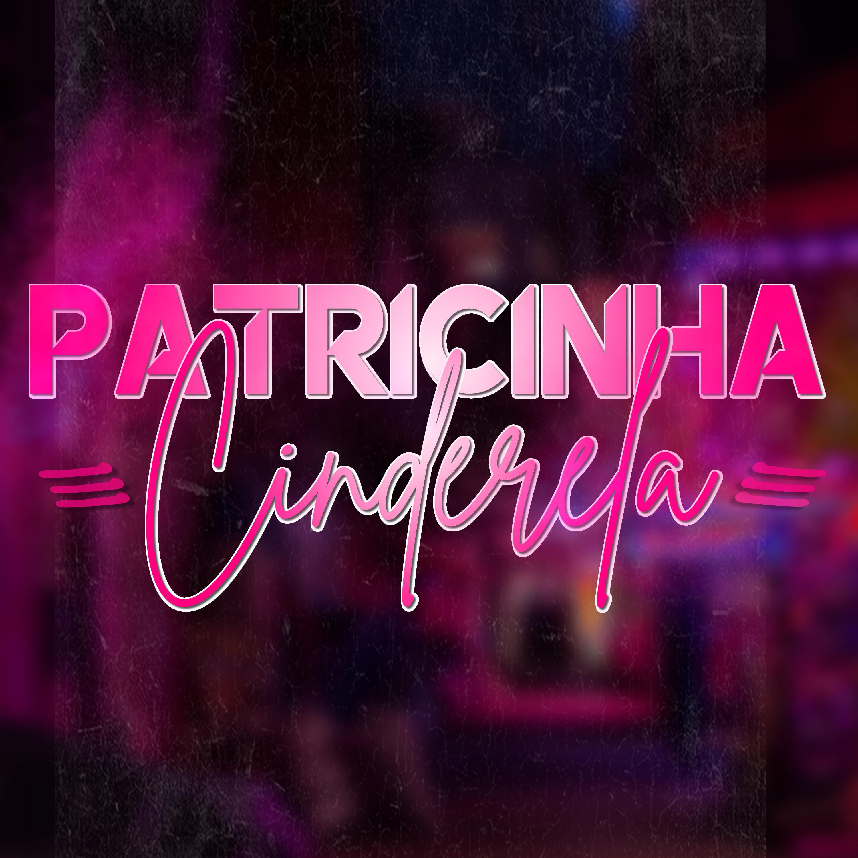 Постер альбома Patricinha Cinderela