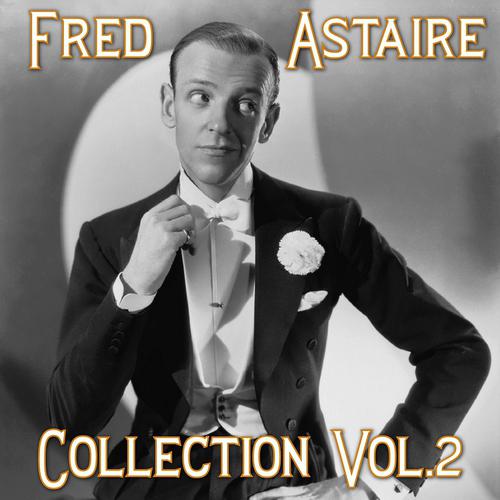 Постер альбома Fred Astaire Collection, Vol. 2