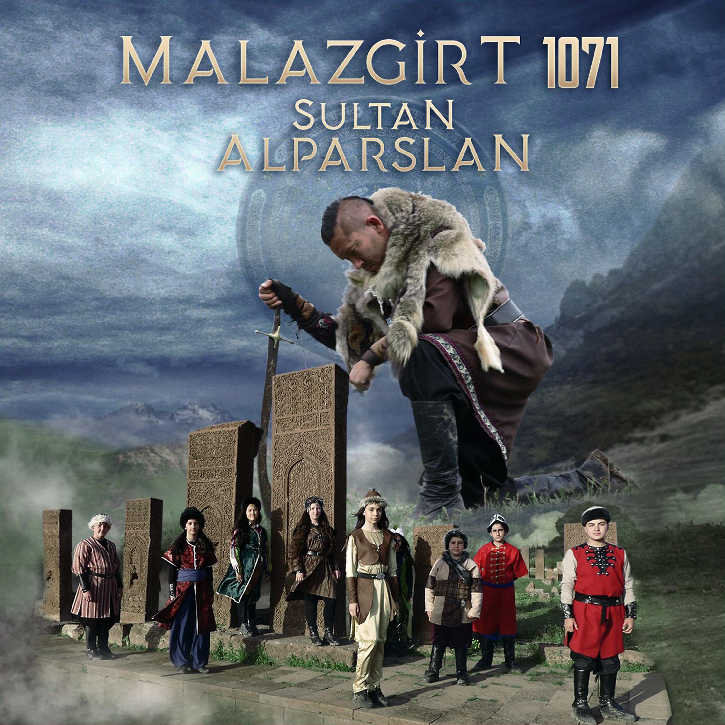 Постер альбома Malazgirt 1071 Sultan Alparslan
