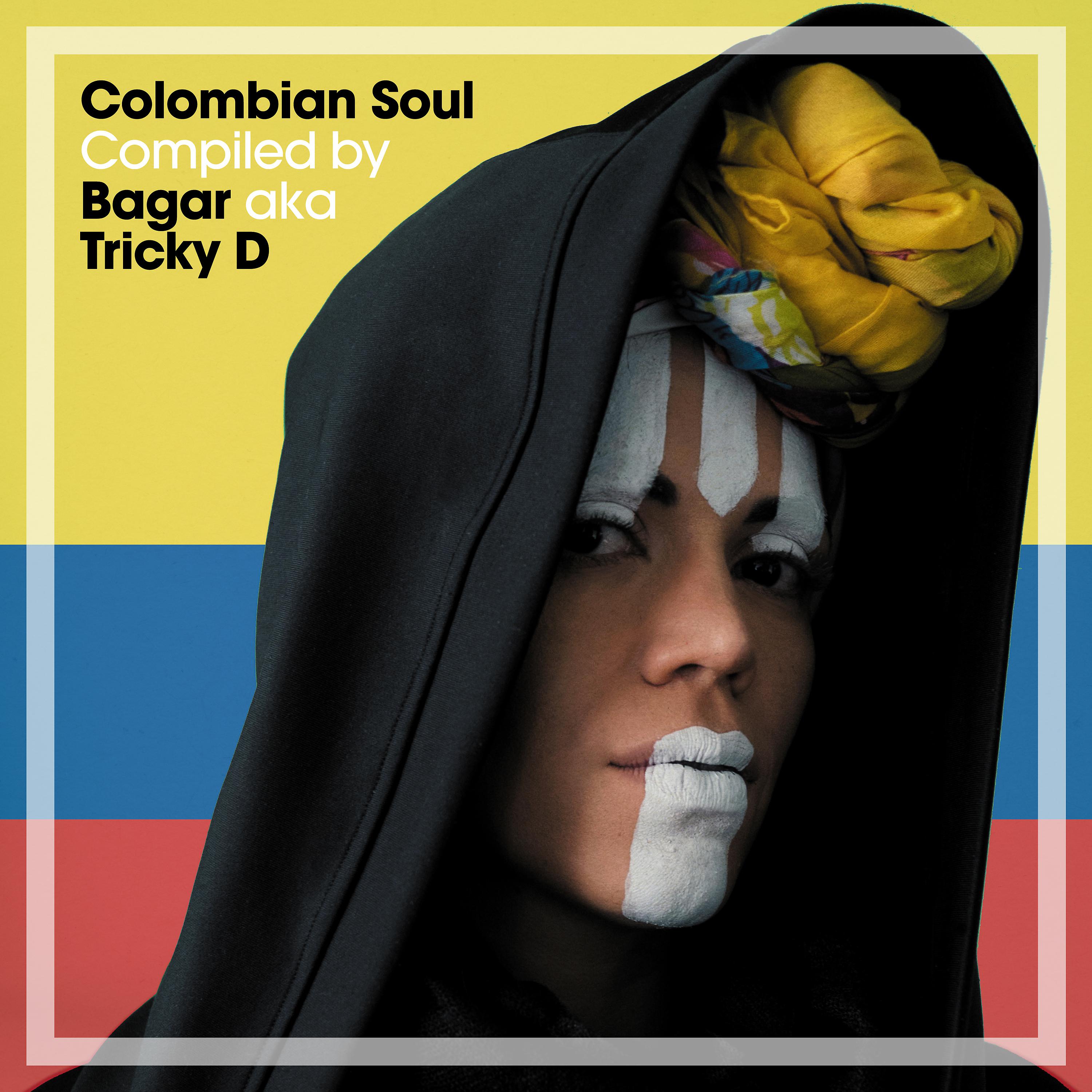 Постер альбома Colombian Soul Compiled by Bagar AKA Tricky D