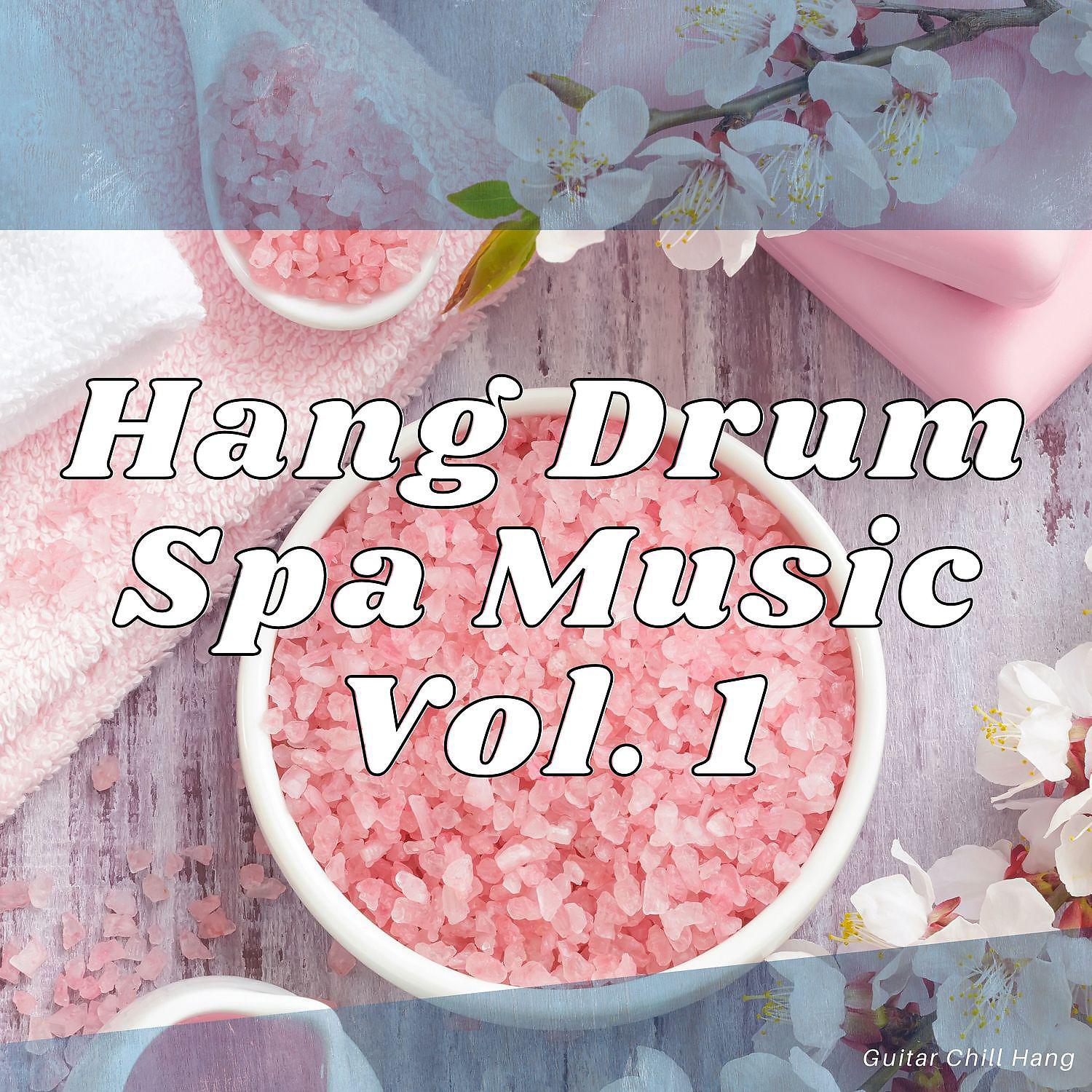 Постер альбома Hang Drum Spa Music Vol. 1