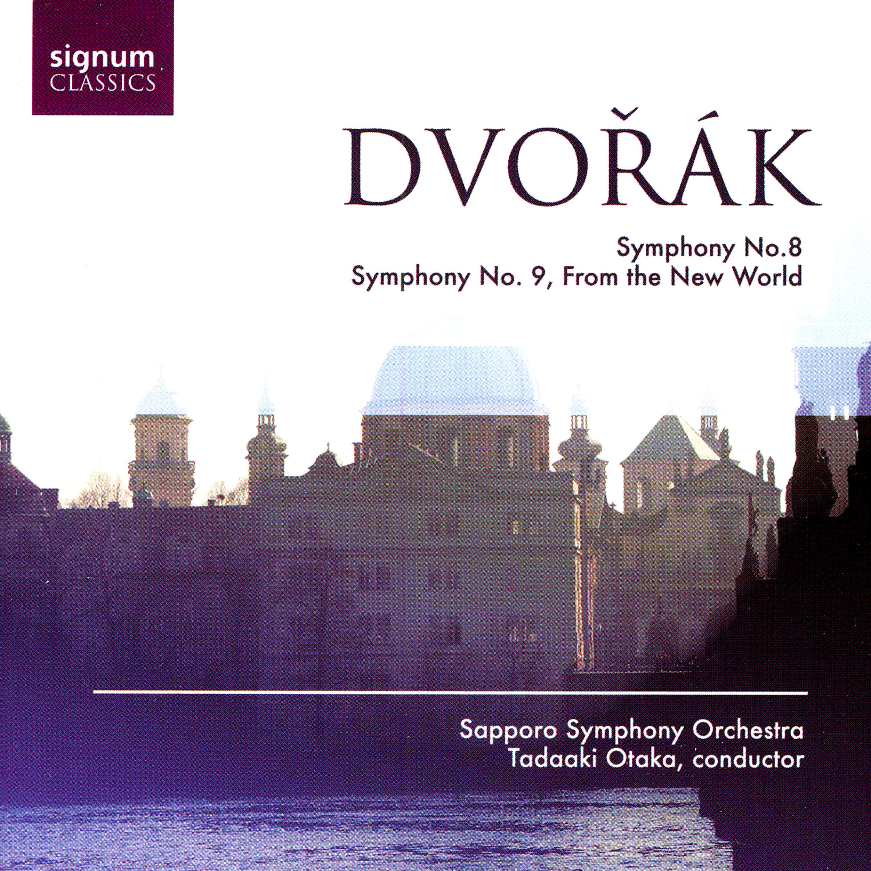 Постер альбома Dvořák: Symphony No. 8 / Symphony No. 9 "From The New World"