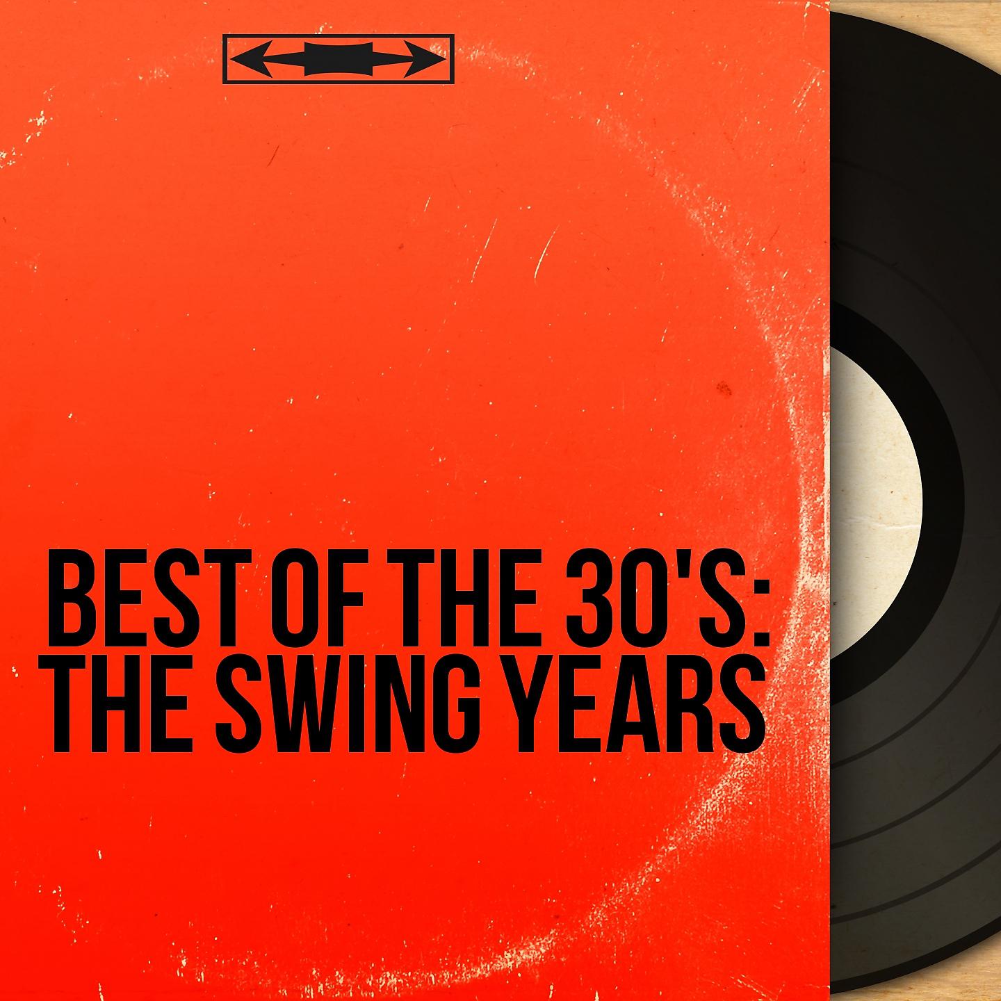 Постер альбома Best of the 30's: The Swing Years