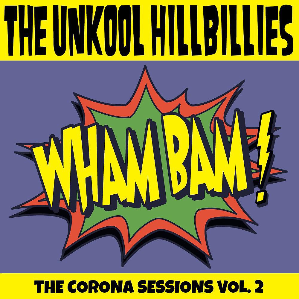 Постер альбома The Corona Sessions Vol. 2 (Wham Bam)