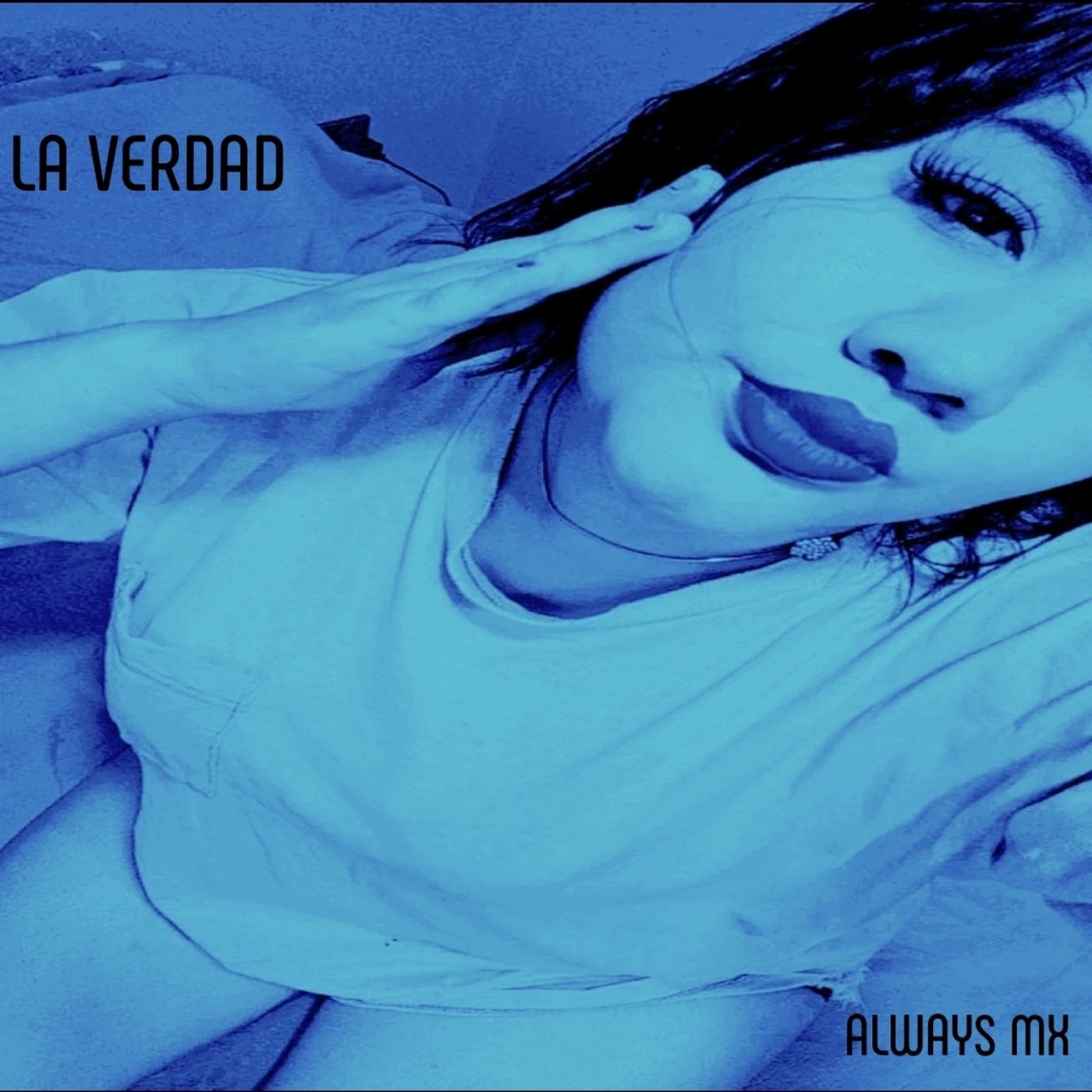 Постер альбома Always MX-La Verdad