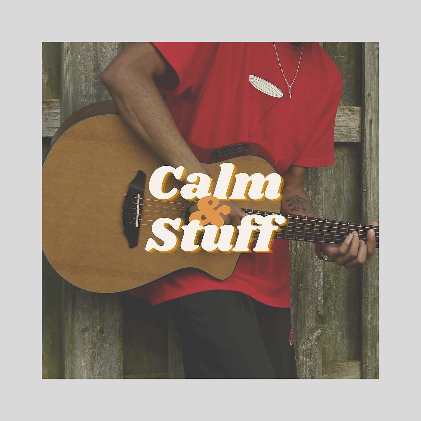 Постер альбома Calm & Stuff