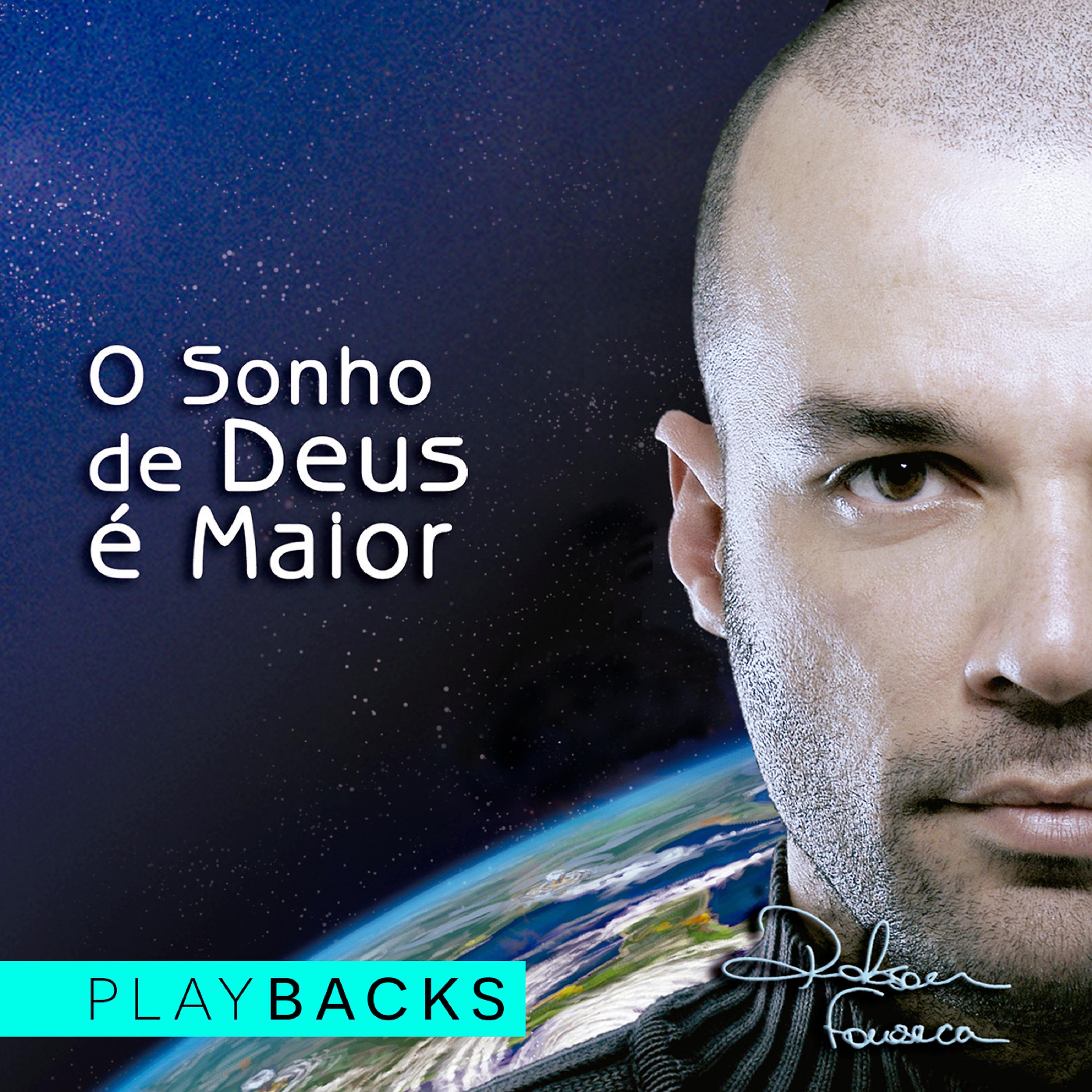 Постер альбома O Sonho de Deus É Maior (Playback)