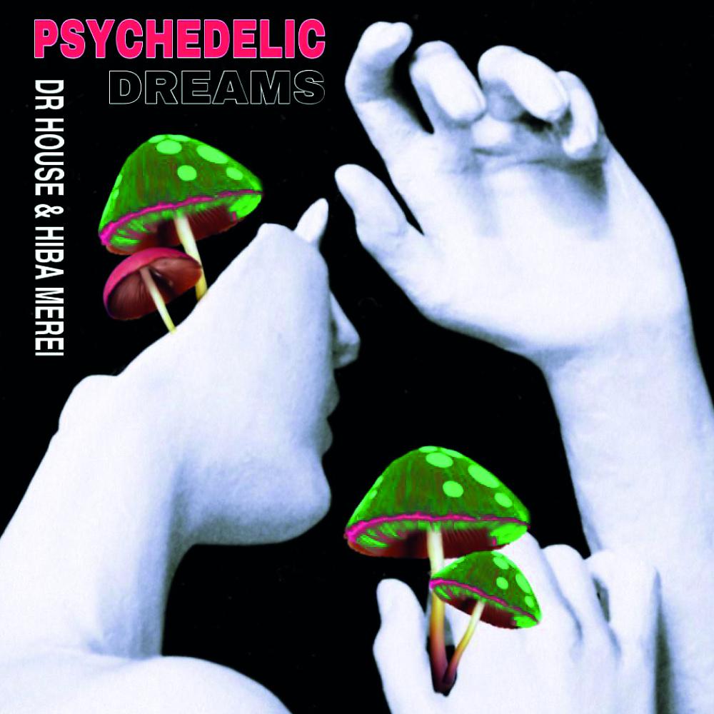 Постер альбома Psychedelic Dreams