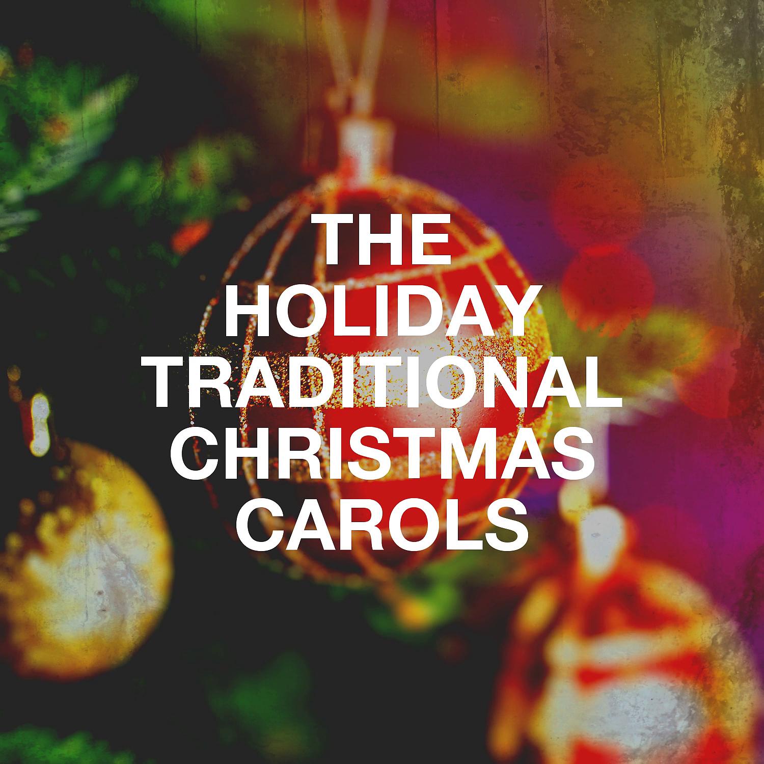 Постер альбома The Holiday Traditional Christmas Carols