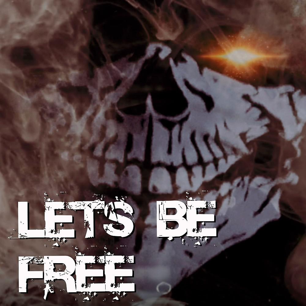 Постер альбома Let's Be Free