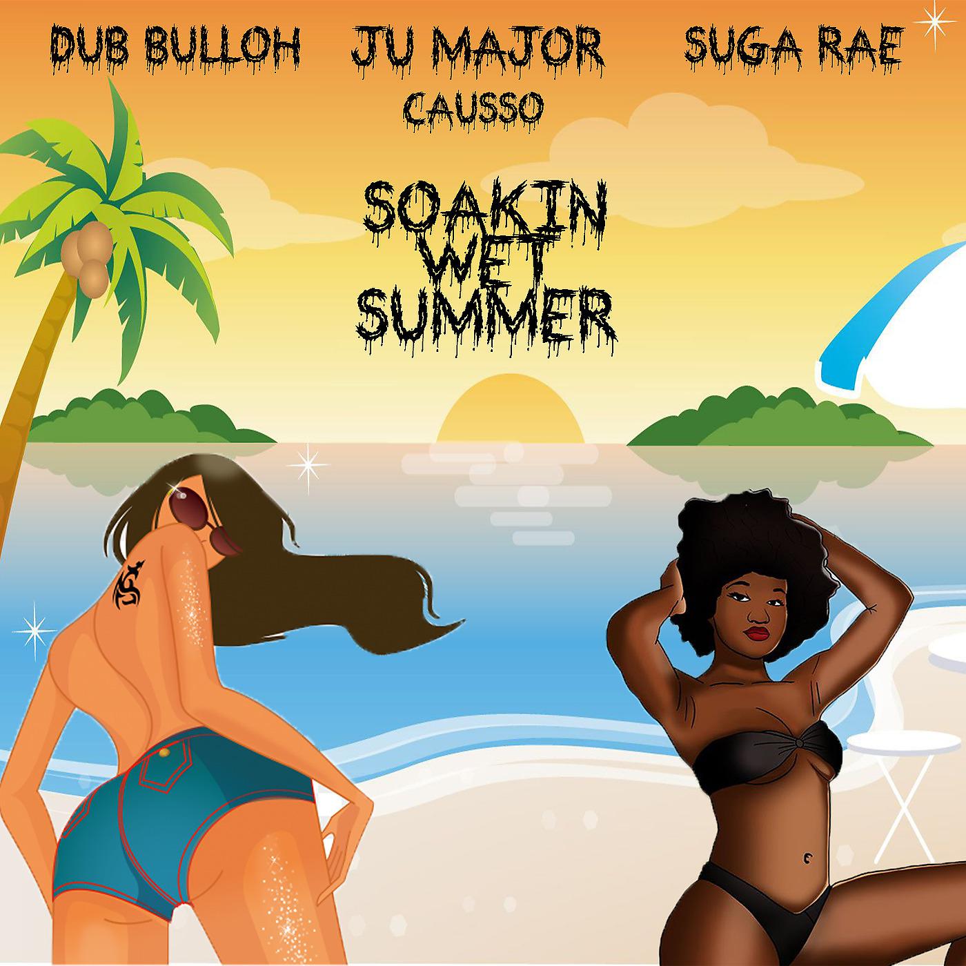 Постер альбома Soakin Wet Summer