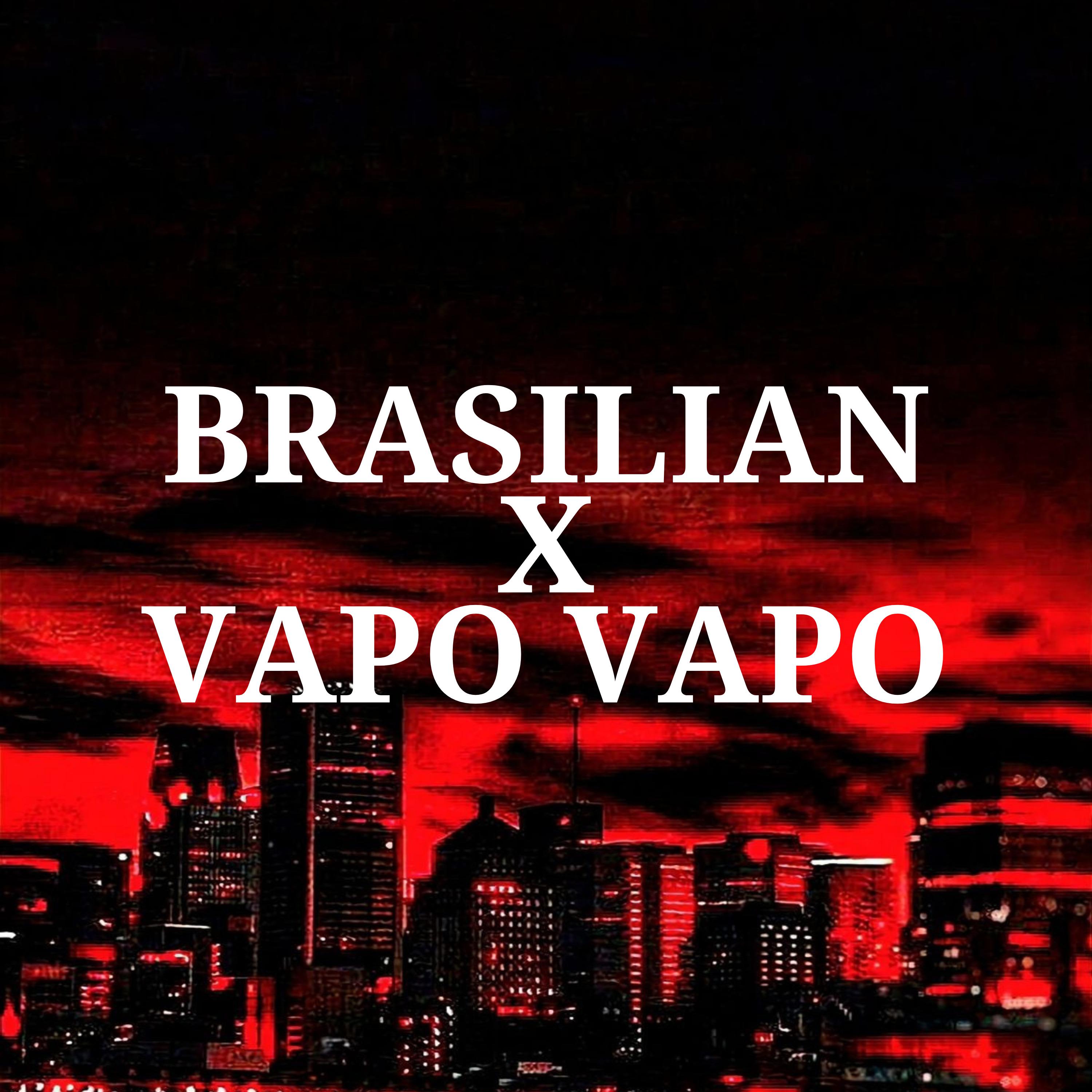 Постер альбома Brazilian X Vapo Vapo