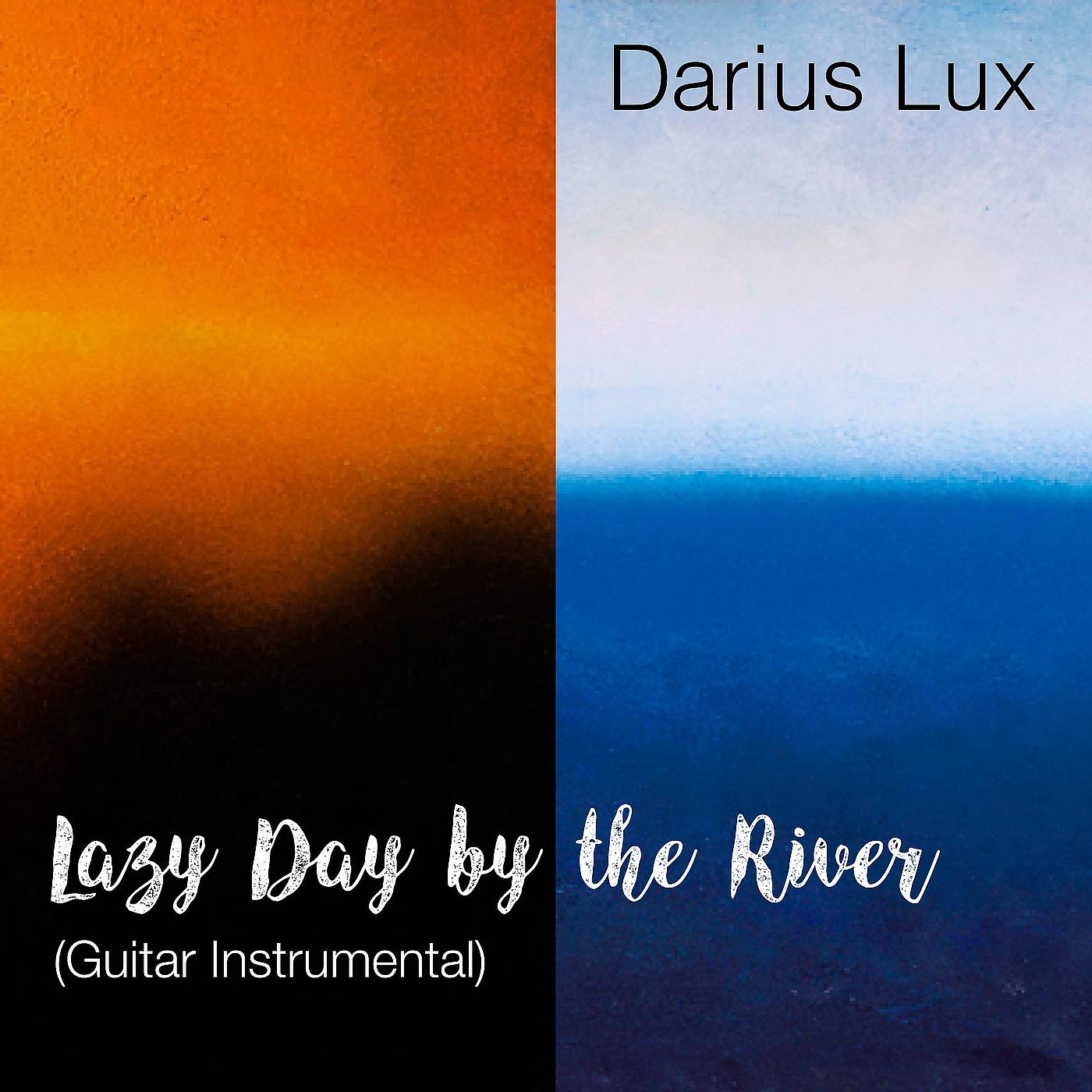 Постер альбома Lazy Day by the River (Guitar Instrumental)