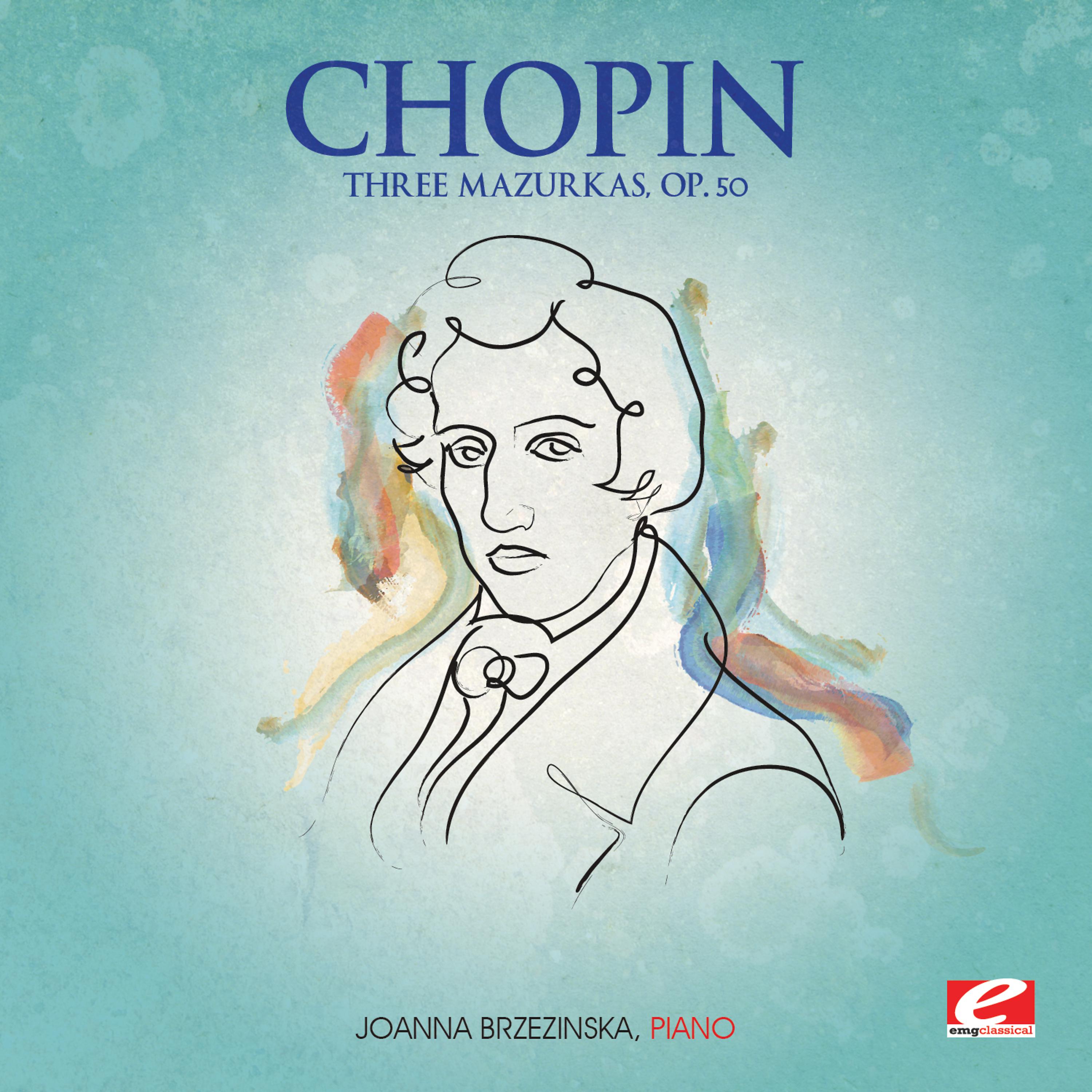 Постер альбома Chopin: Three Mazurkas, Op. 50  (Digitally Remastered)