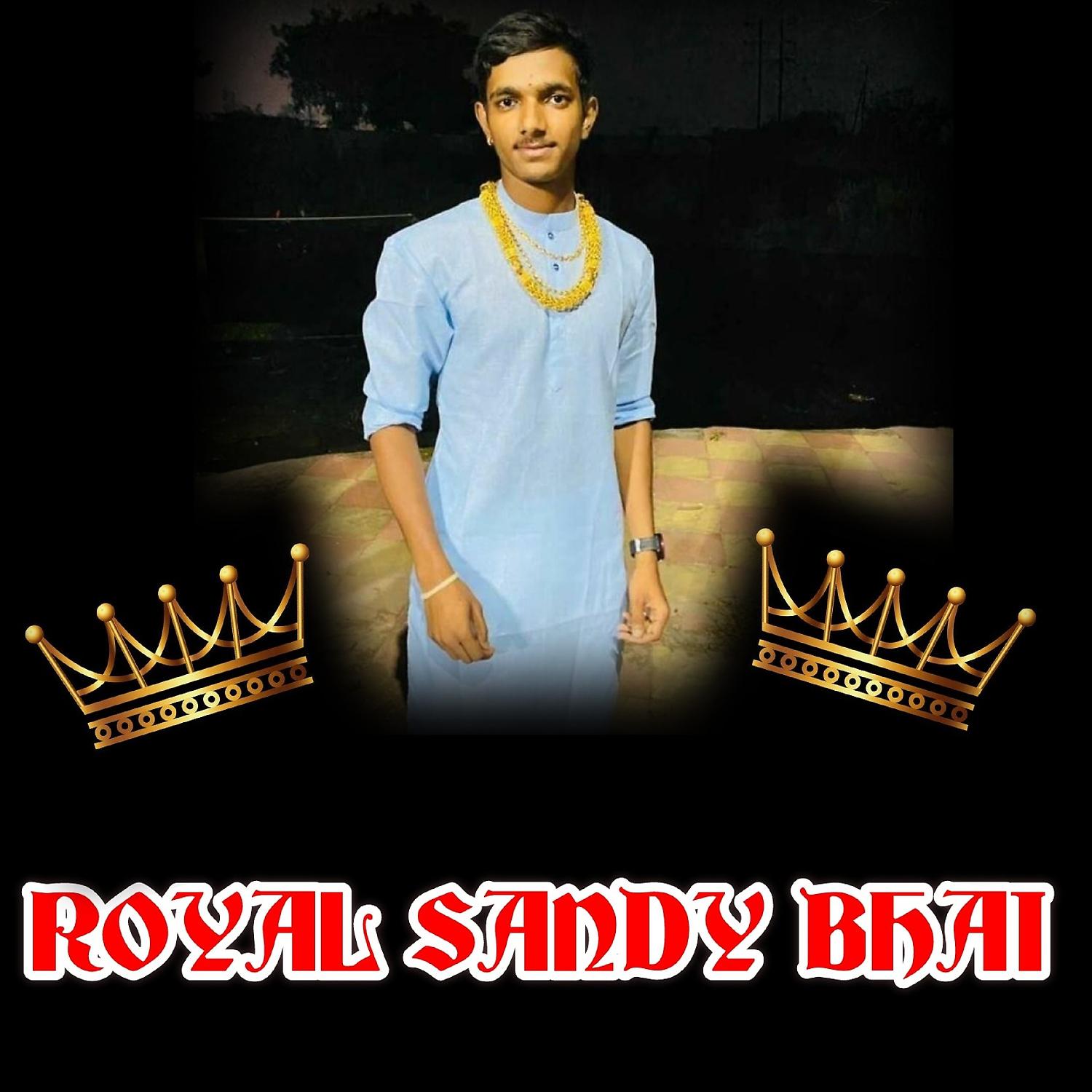 Постер альбома Royal Sandy Bhai