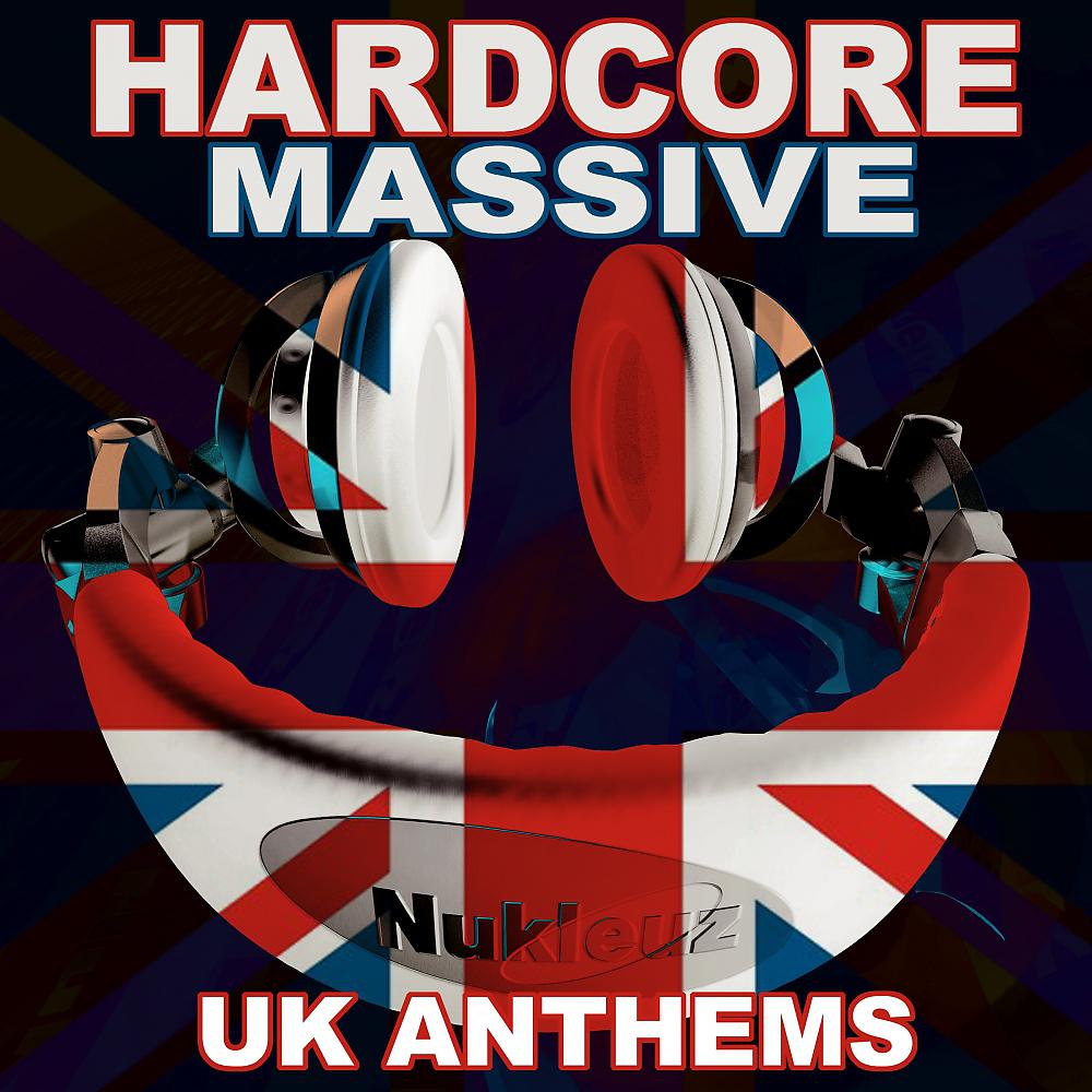 Постер альбома Hardcore Massive UK Anthems