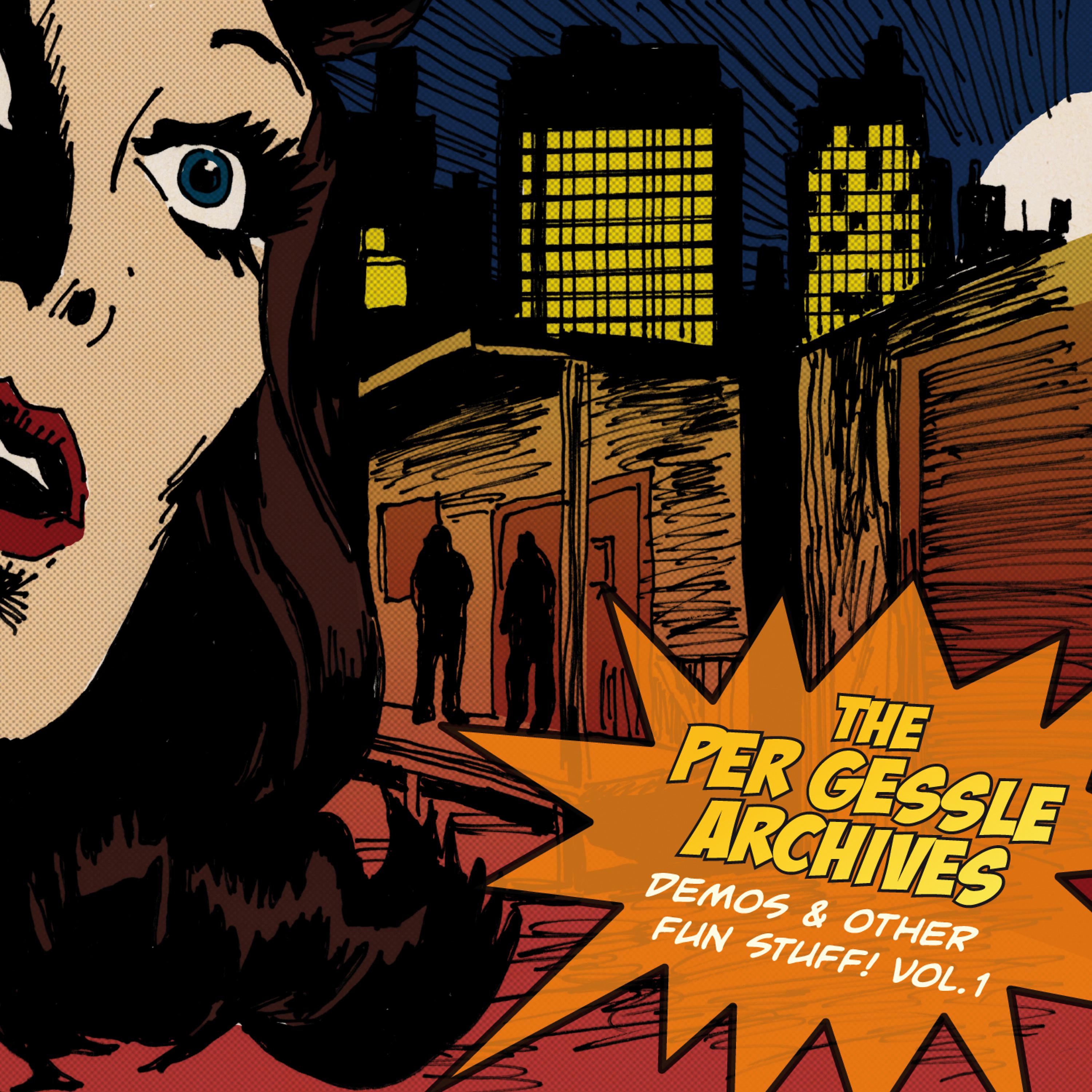 Постер альбома The Per Gessle Archives - Demos & Other Fun Stuff!, Vol. 1