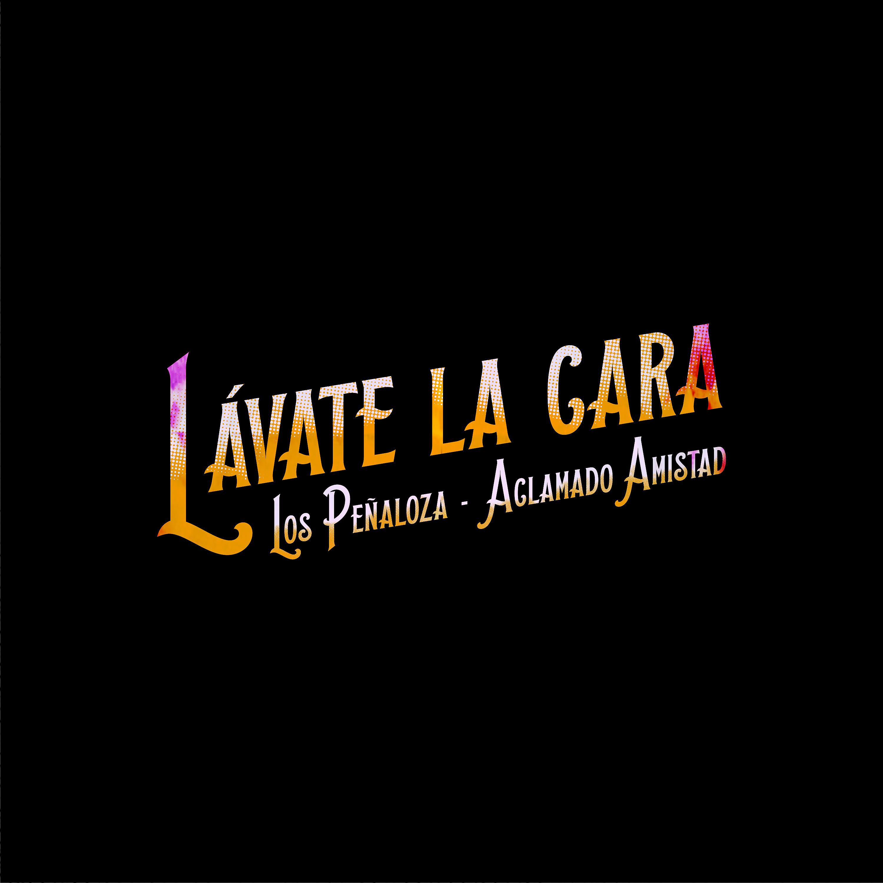 Постер альбома Lavate la Cara