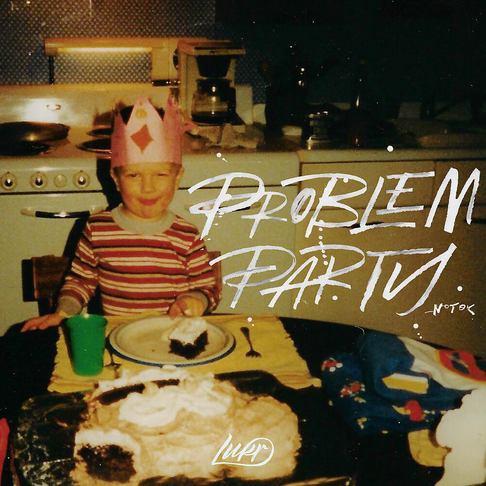 Постер альбома Problem Party_NOTOK