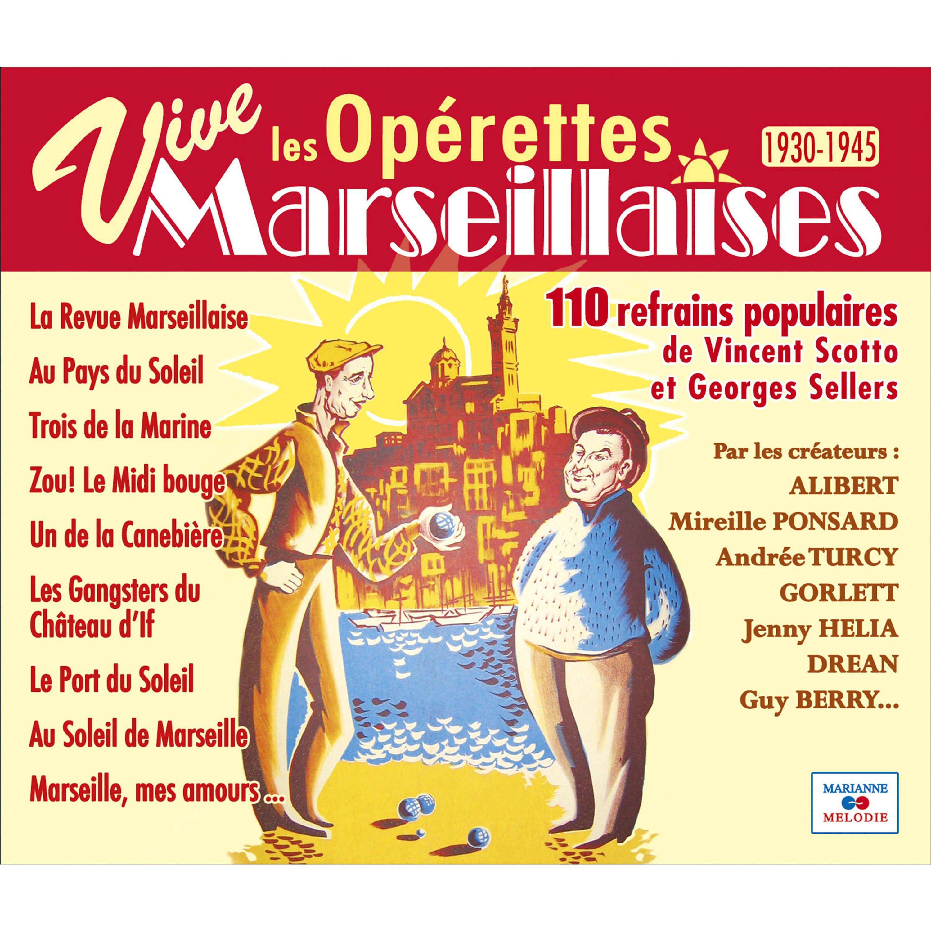 Постер альбома Vive les opérettes marseillaises, 110 refrains populaires de Vincent Scotto et Georges Sellers (1930-1945)