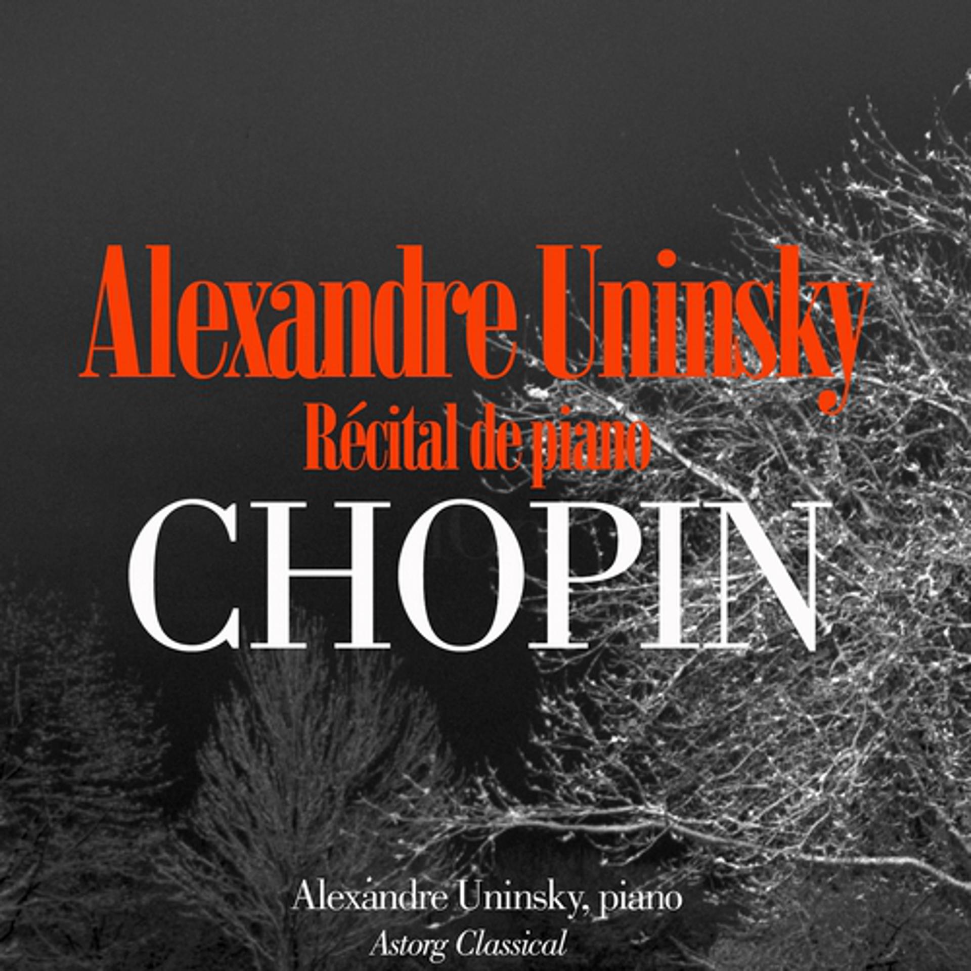 Постер альбома Chopin : récital de piano par Alexandre Uninsky
