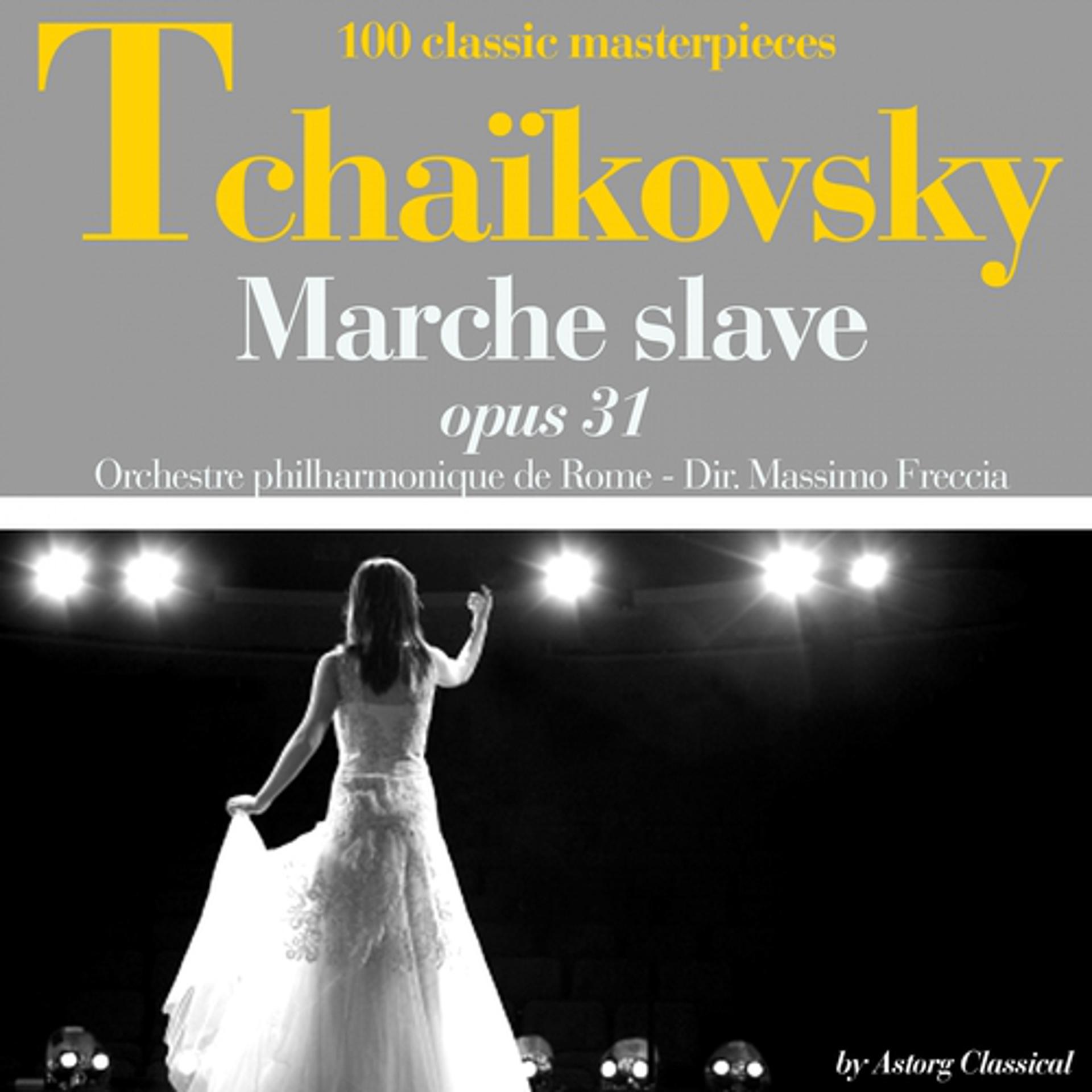 Постер альбома Tchaikovsky : Marche slave, Op. 31