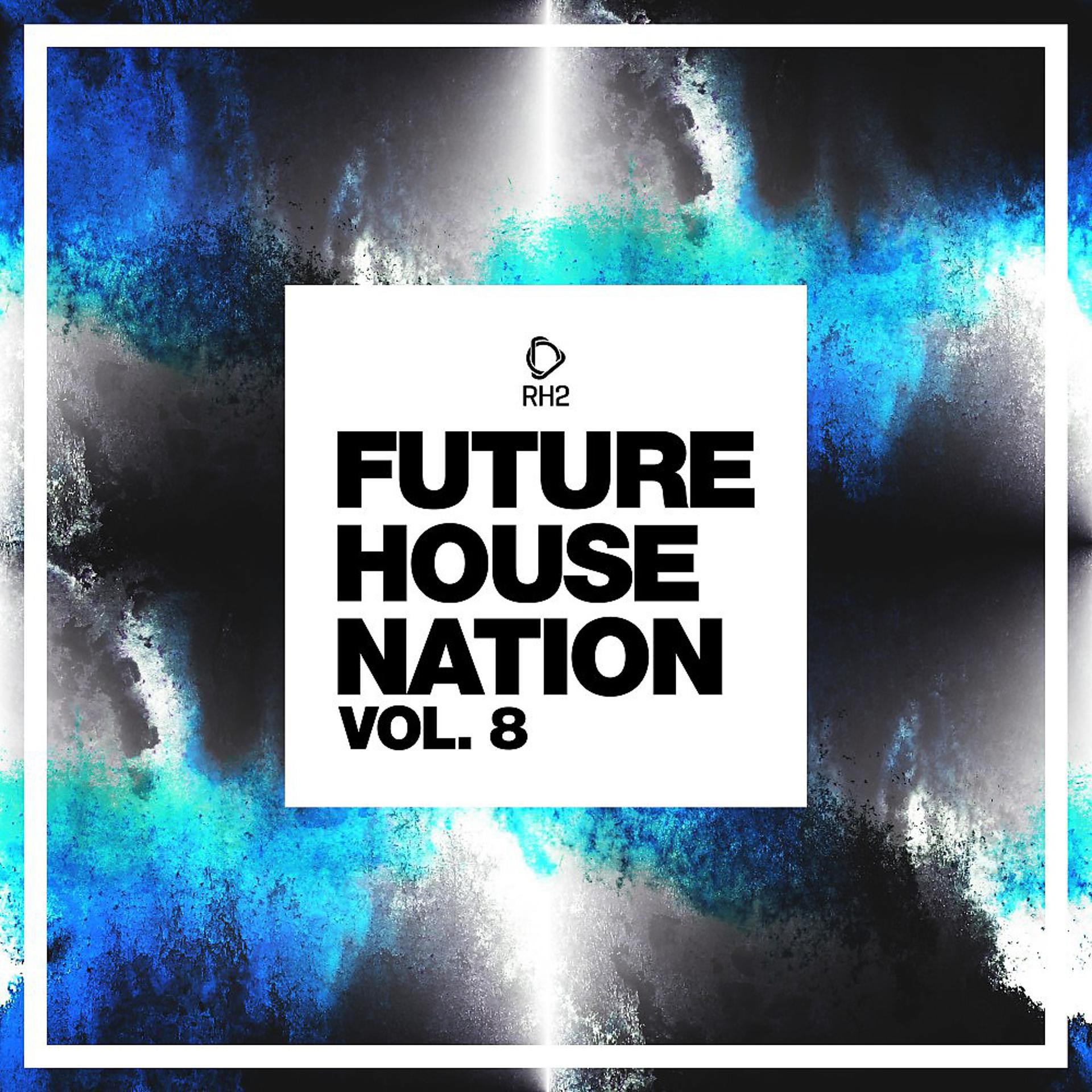 Постер альбома Future House Nation, Vol. 8