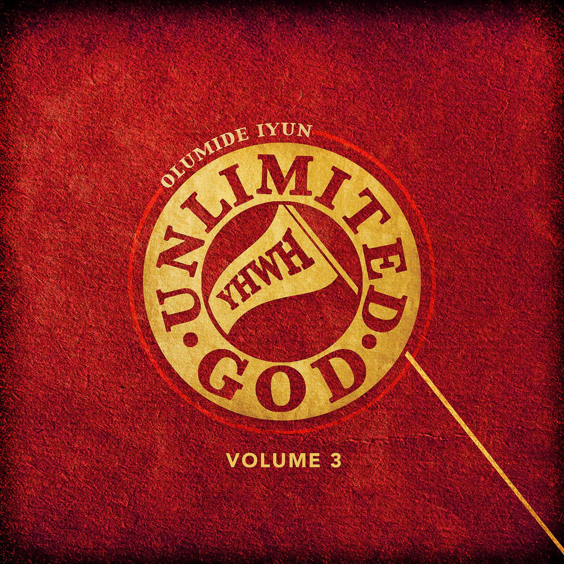 Постер альбома Unlimited God, Vol. 3