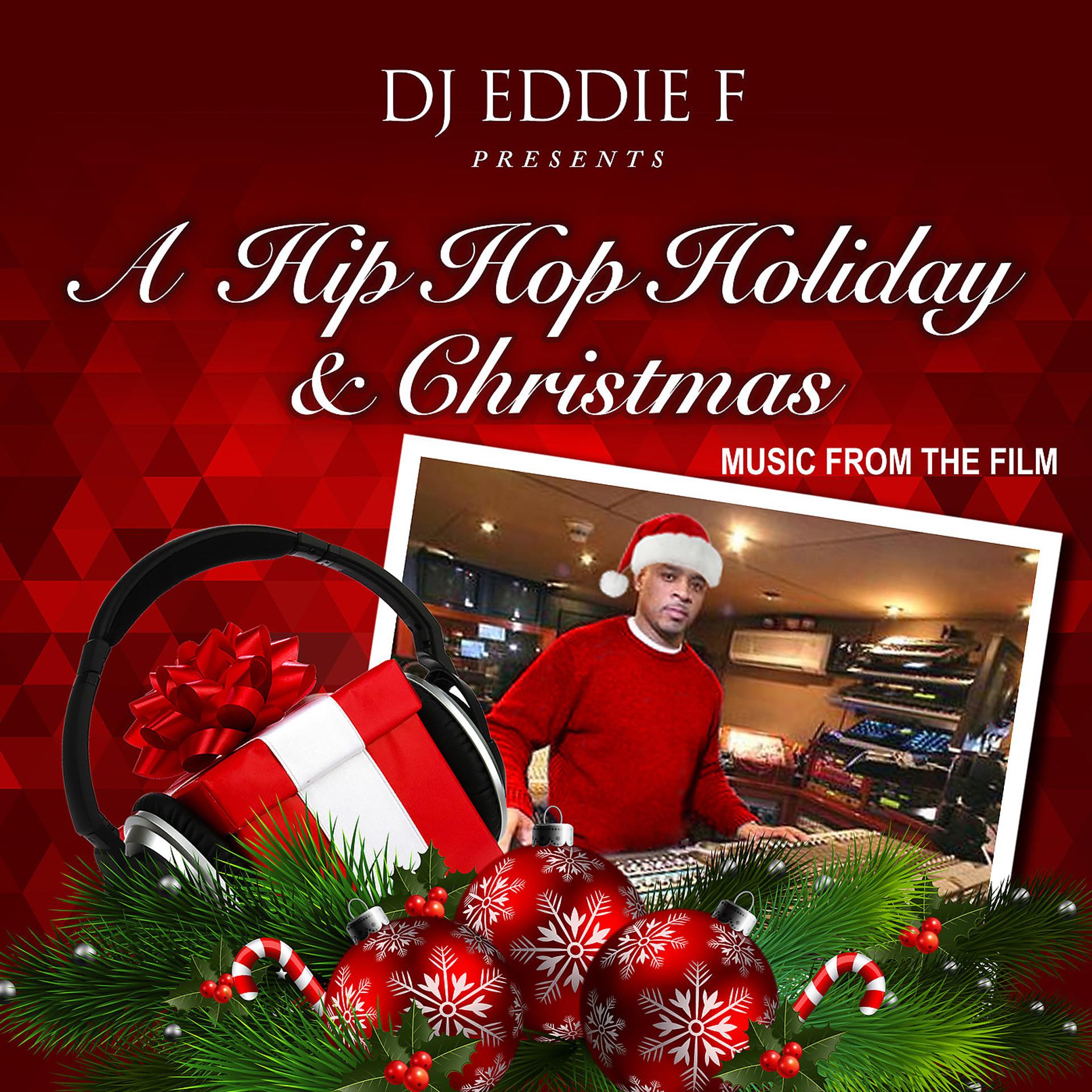 Постер альбома Eddie F Presents - A Hip Hop Holiday & Christmas - Music from the Film