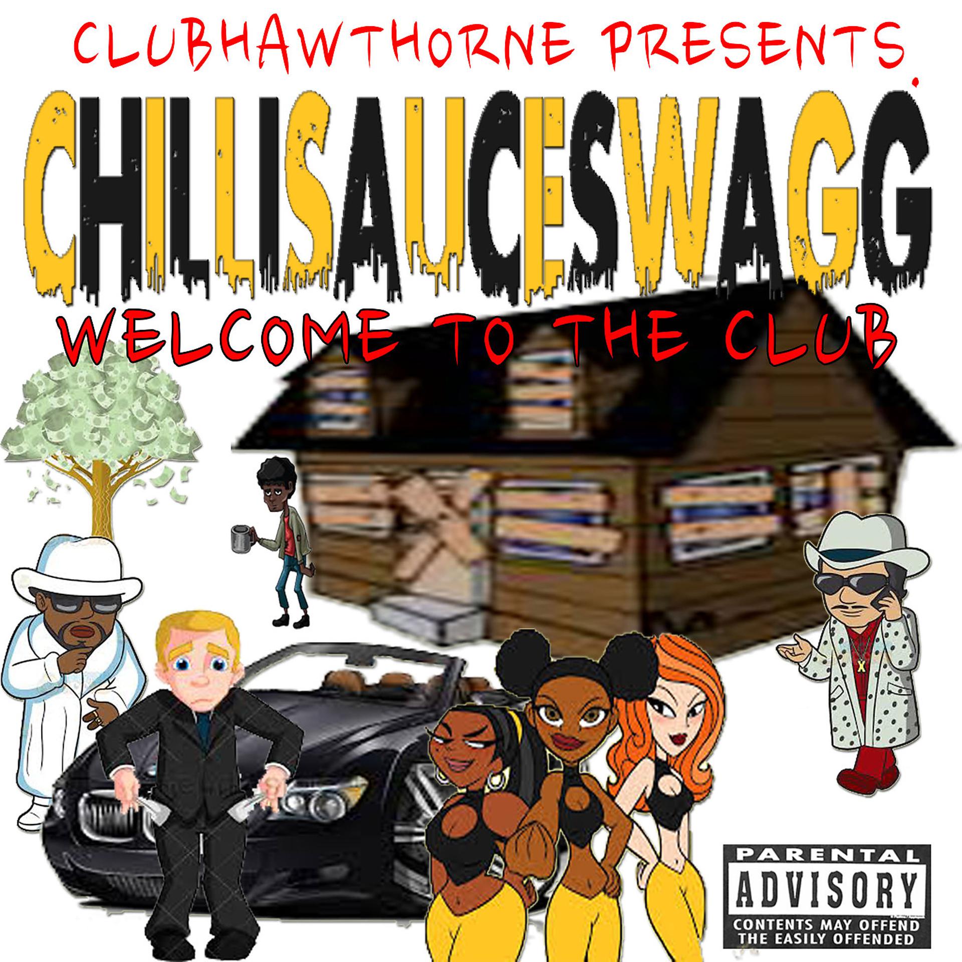 Постер альбома Chillisauceswagg Welcome to the Club