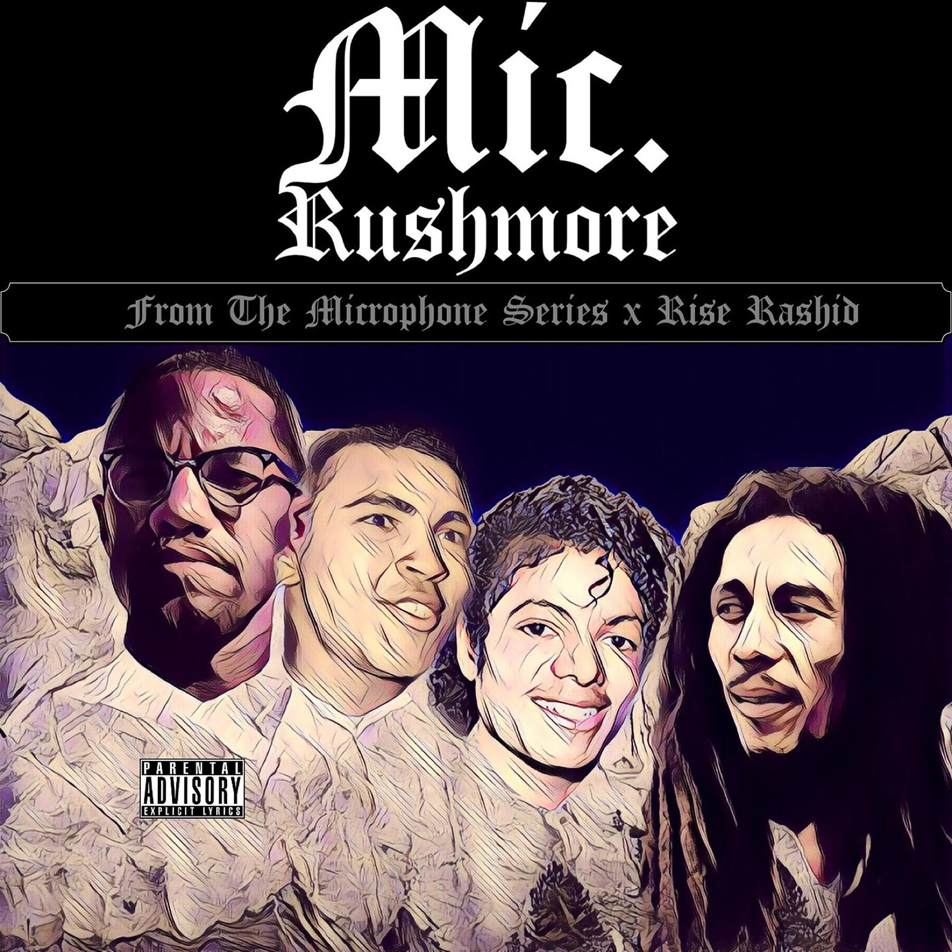 Постер альбома Mic. Rushmore (From the Microphone Series X Rise Rashid)