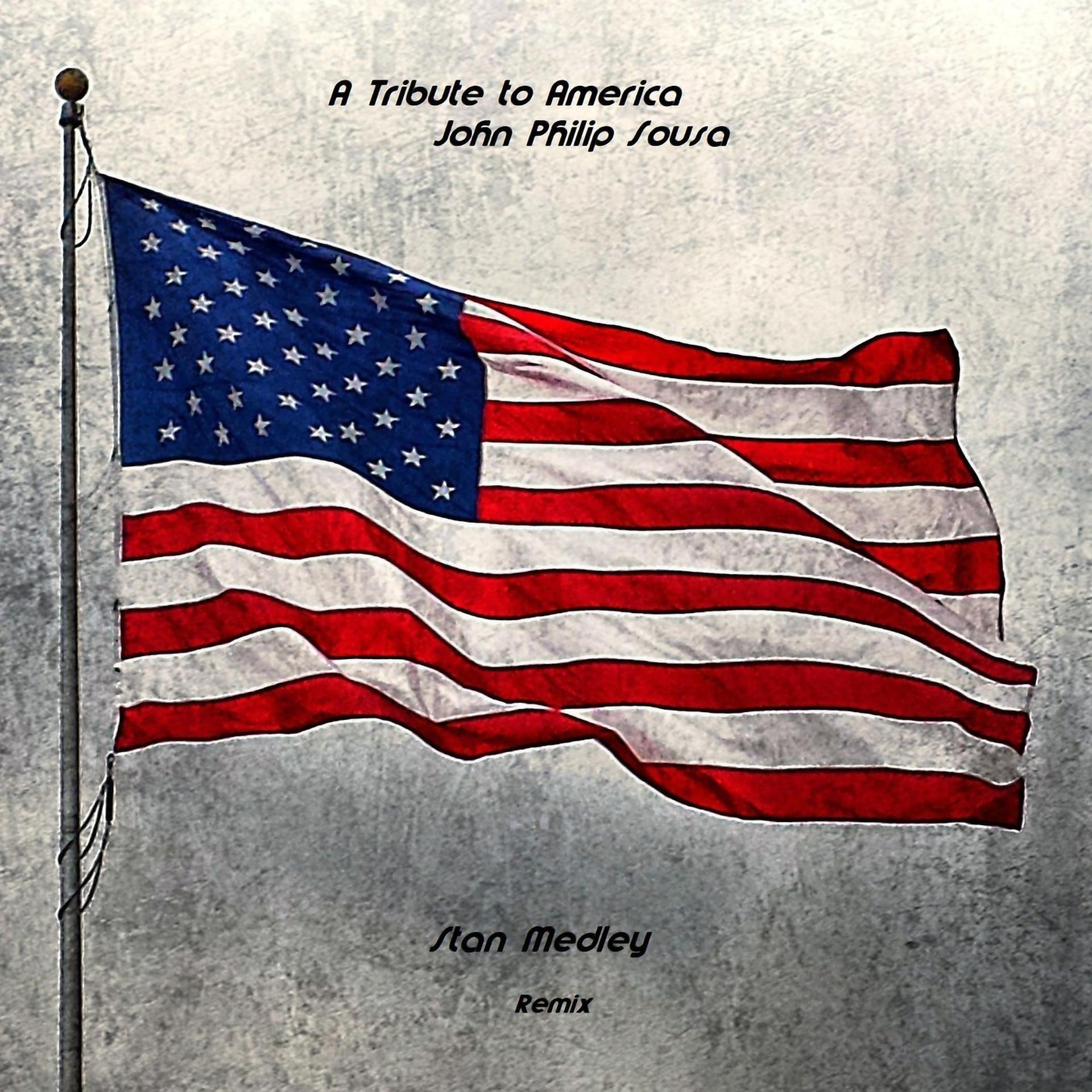 Постер альбома A Tribute to America: John Philip Sousa