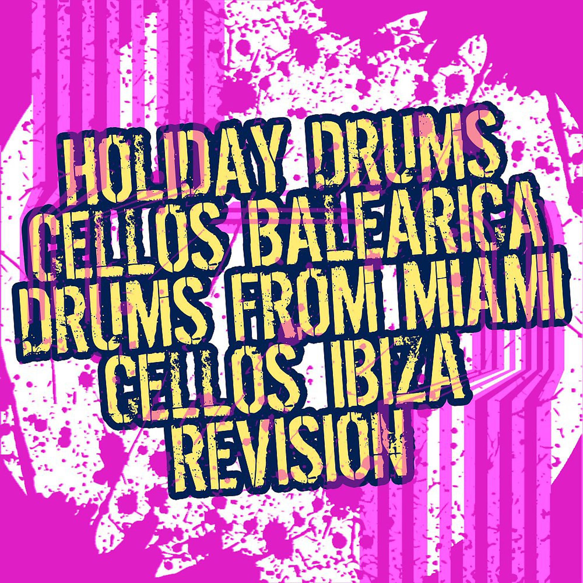 Постер альбома Drums from Miami (Cellos Ibiza Revision)