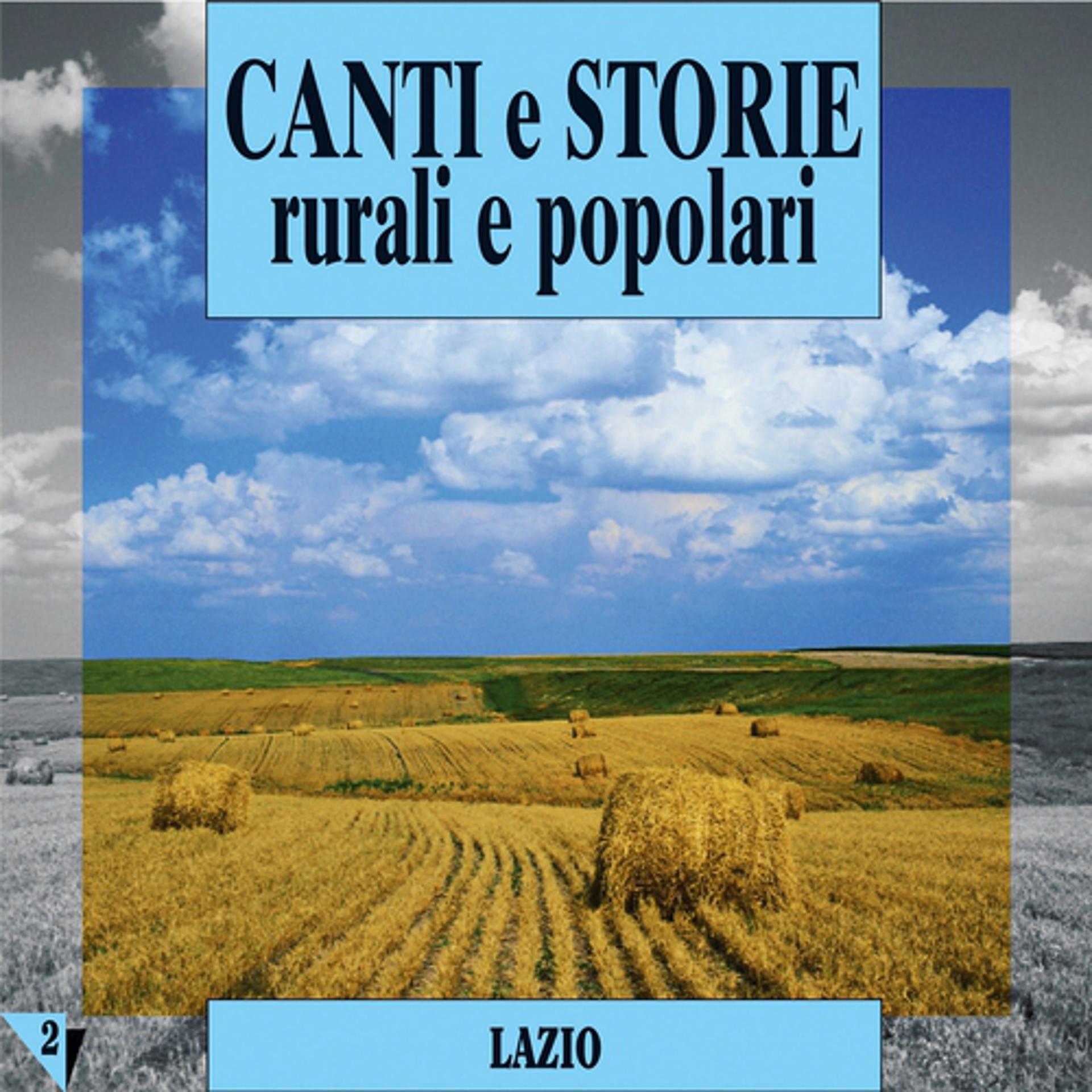 Постер альбома Canti e storie rurali e popolari : Lazio, vol. 2