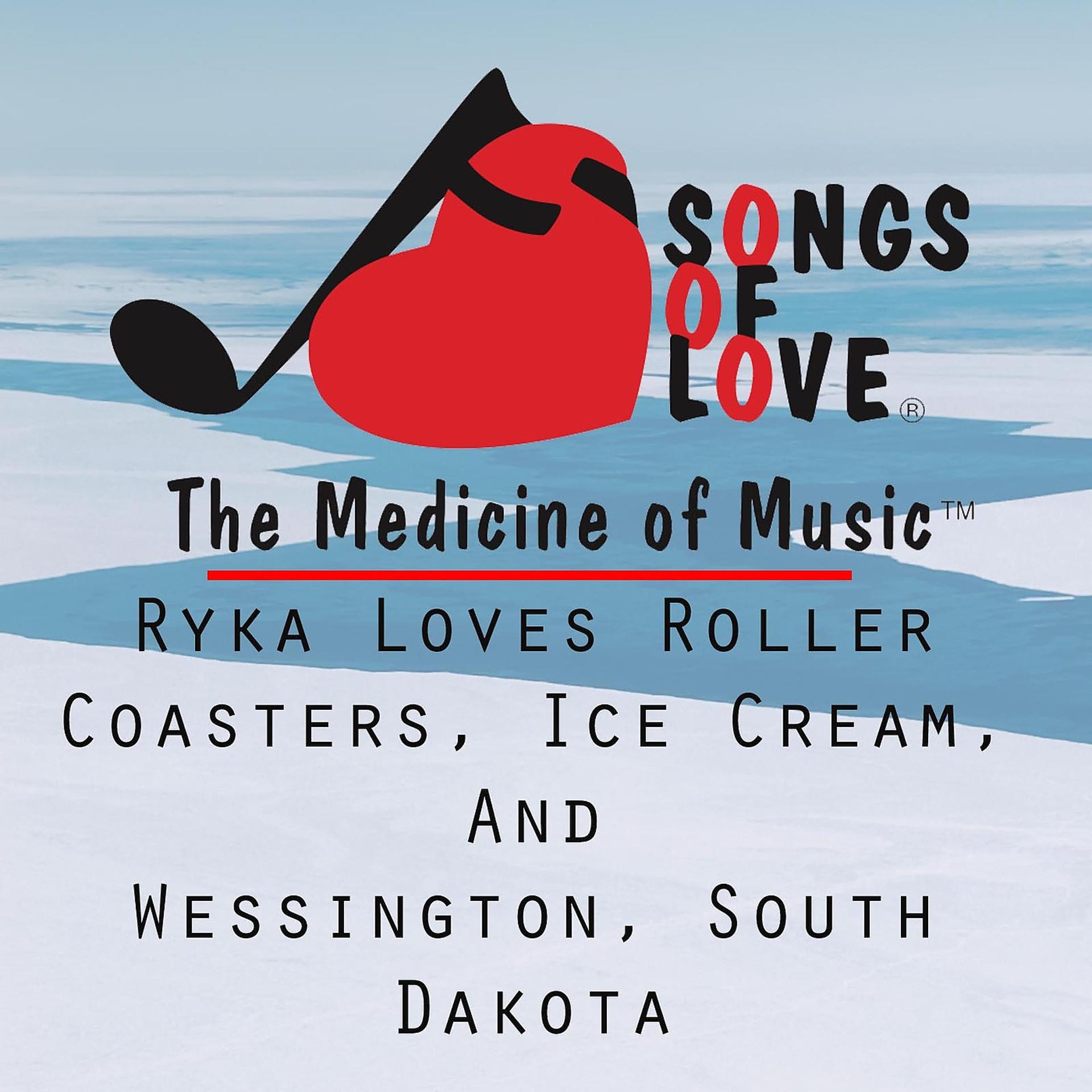 Постер альбома Ryka Loves Roller Coasters, Ice Cream, and Wessington, South Dakota
