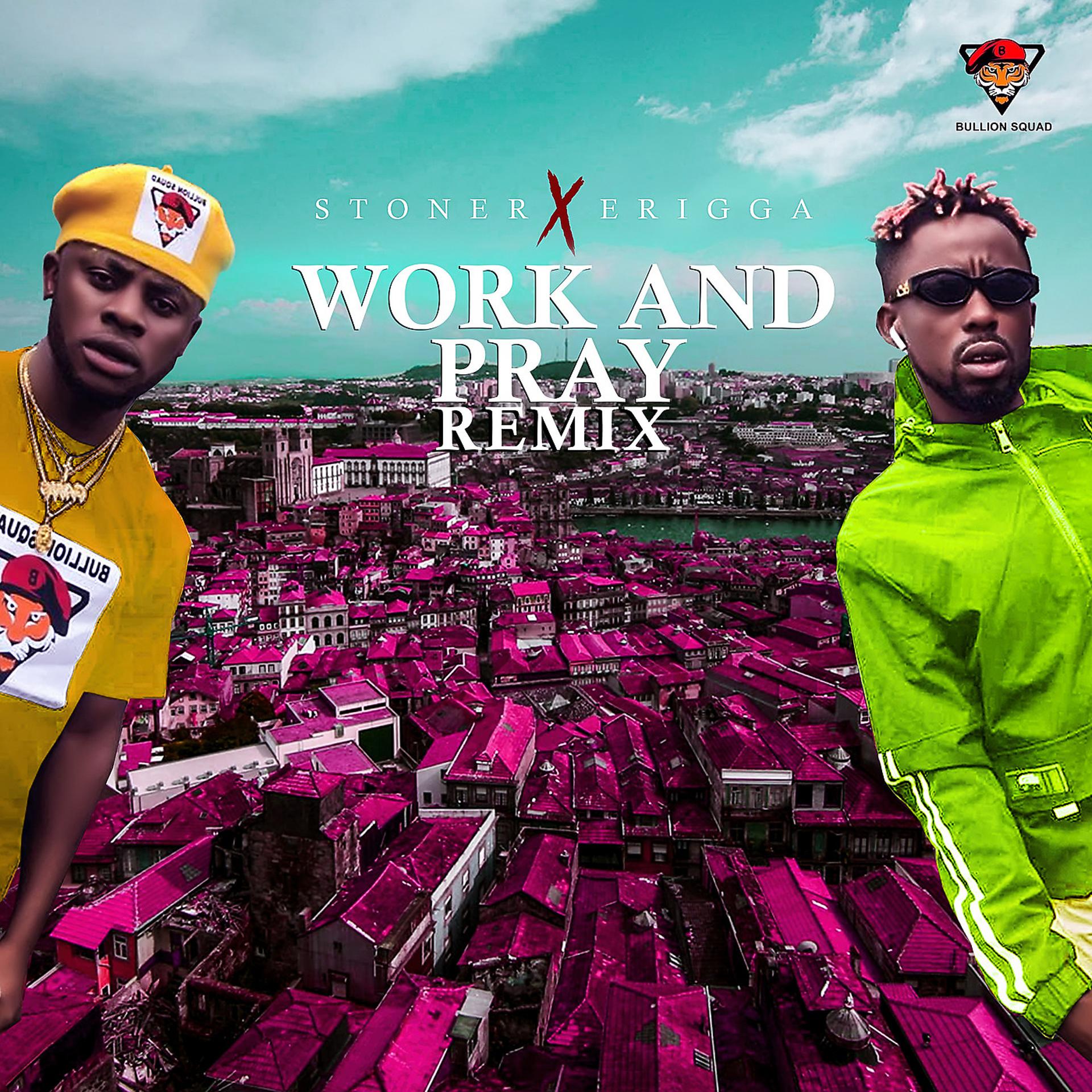 Постер альбома Work and Pray (Remix)