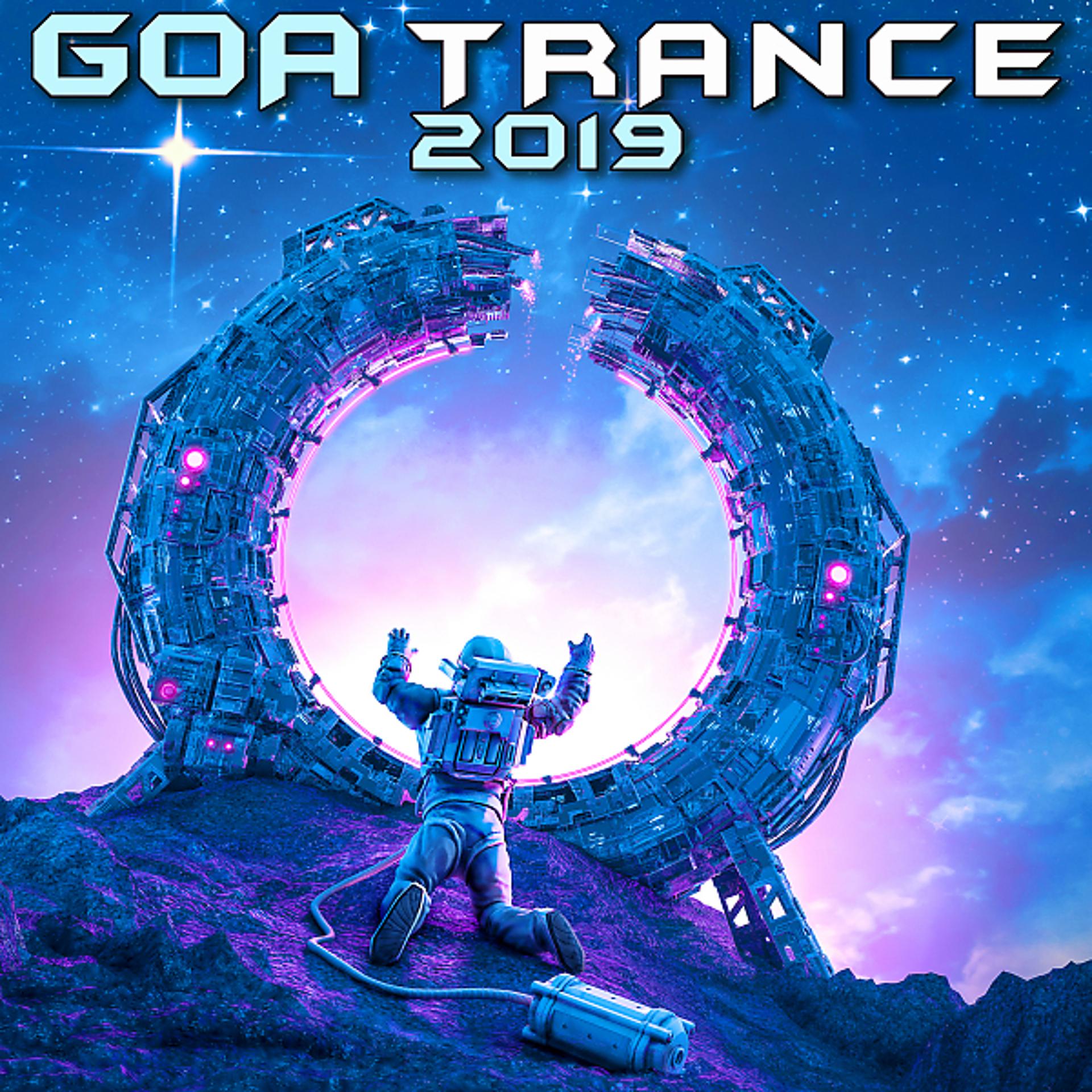 Постер альбома Goa Trance 2019 (3 Hr DJ Mix)