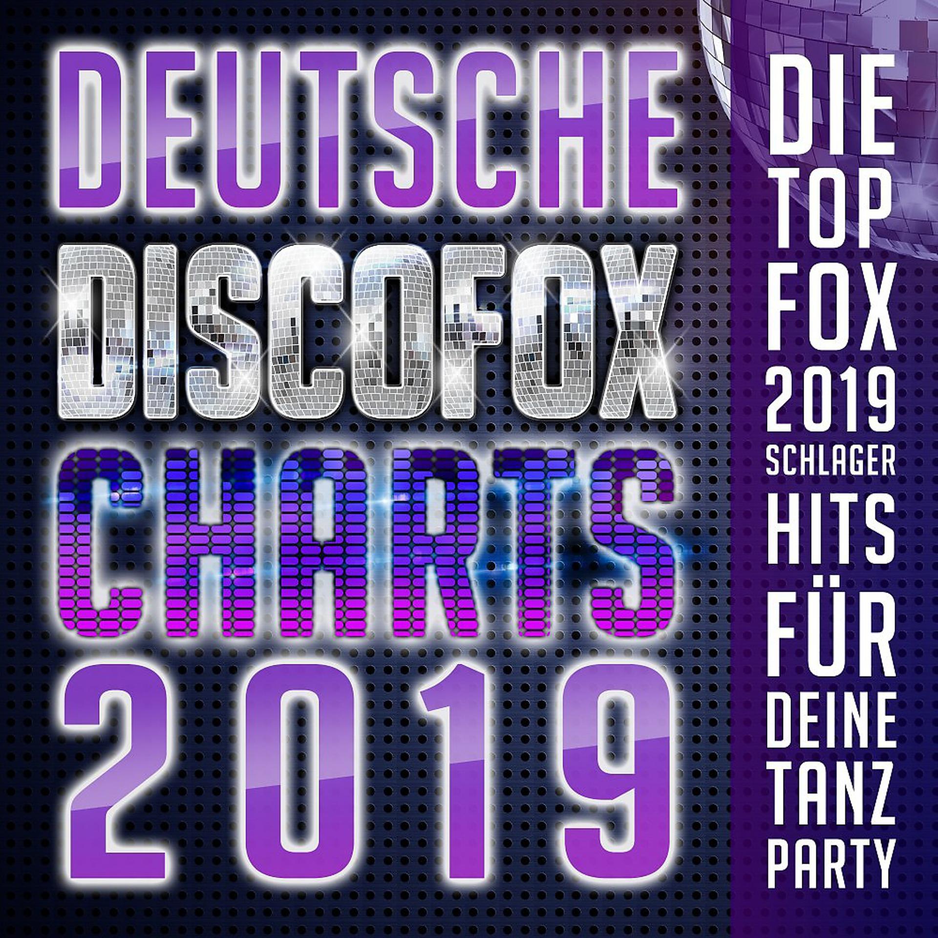Постер альбома Deutsche Discofox Charts 2019 - Die Top Fox 2019 Schlager Hits für deine Tanz Party
