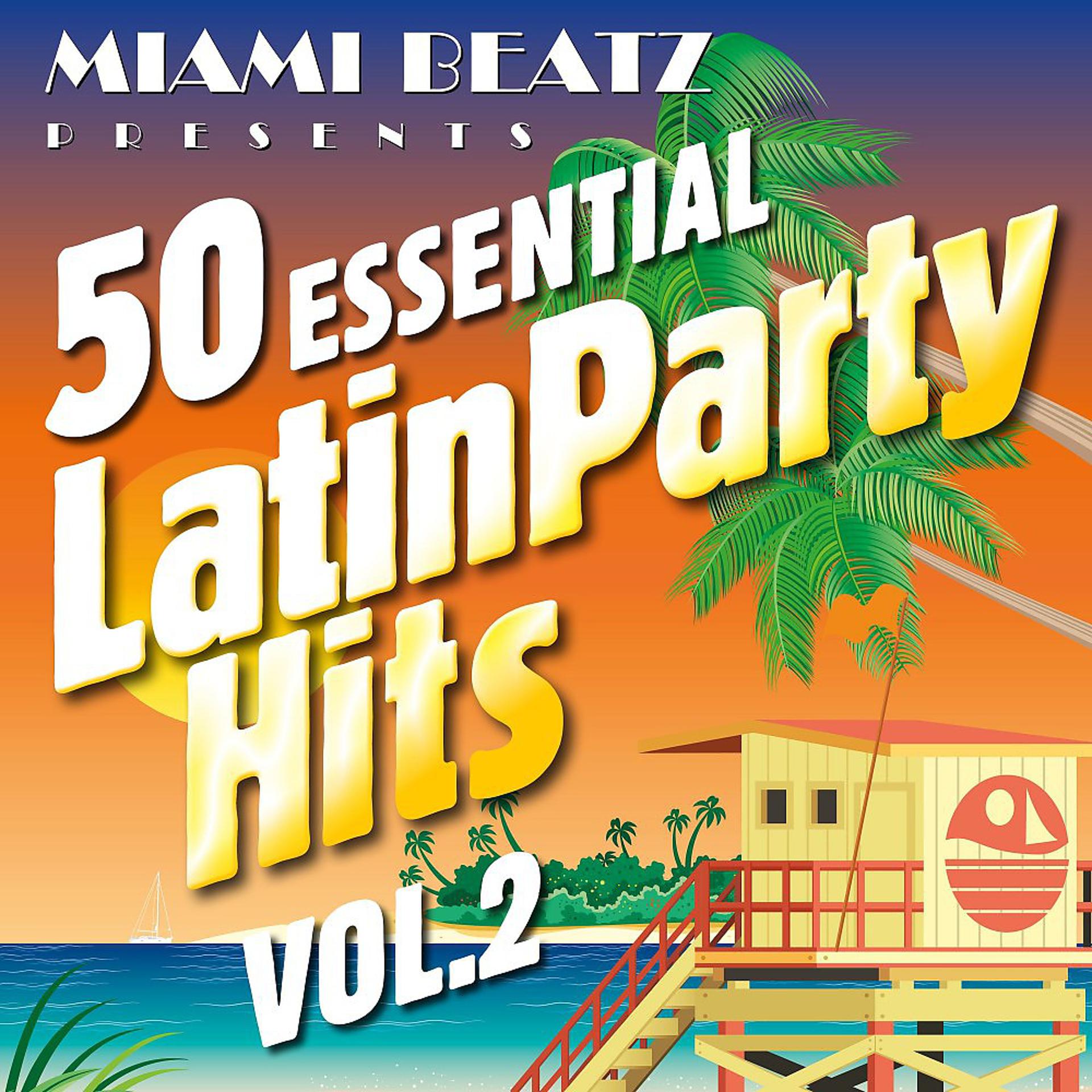 Постер альбома 50 Essential Latin Party Hits, Vol. 2