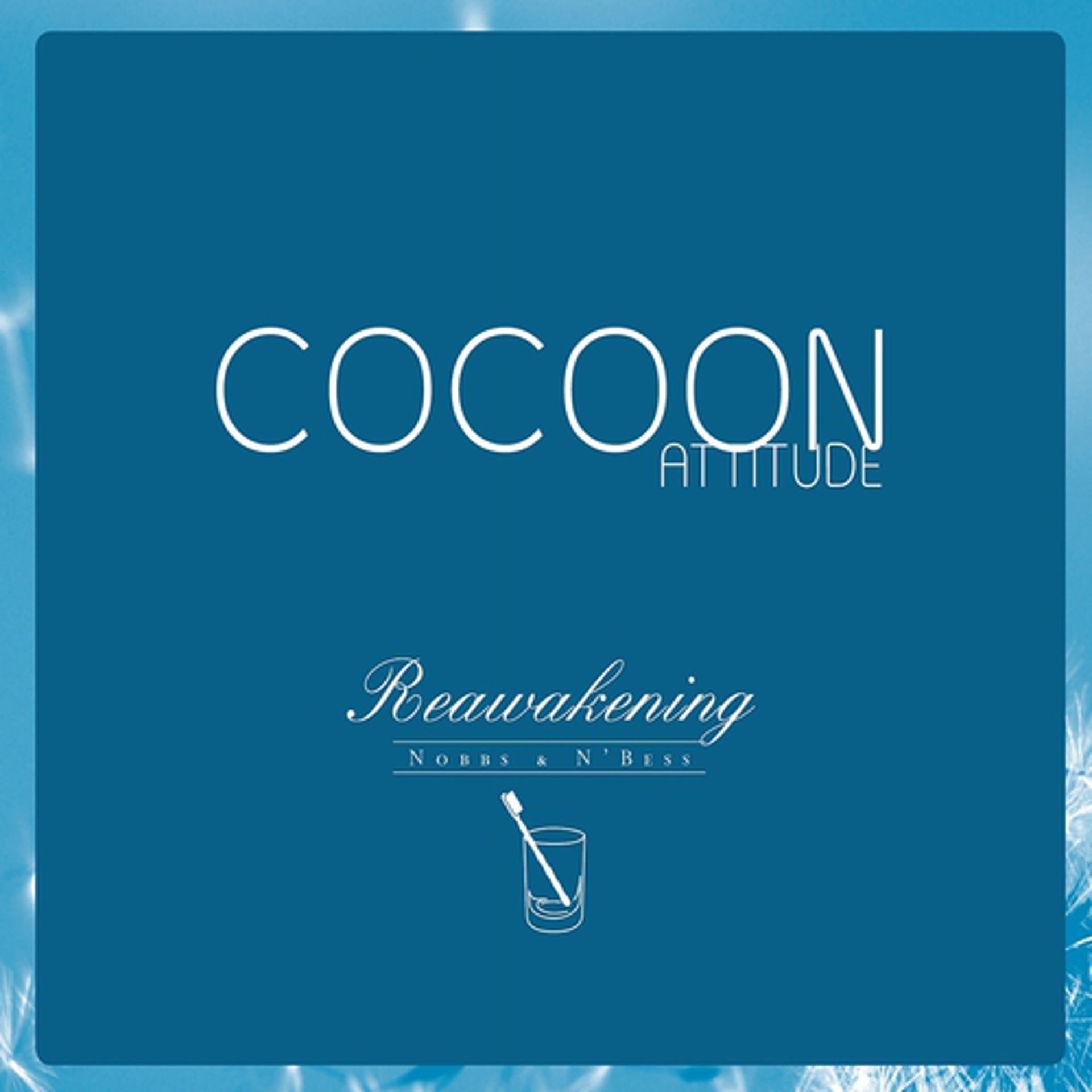 Постер альбома Cocoon Attitude: Reawakening