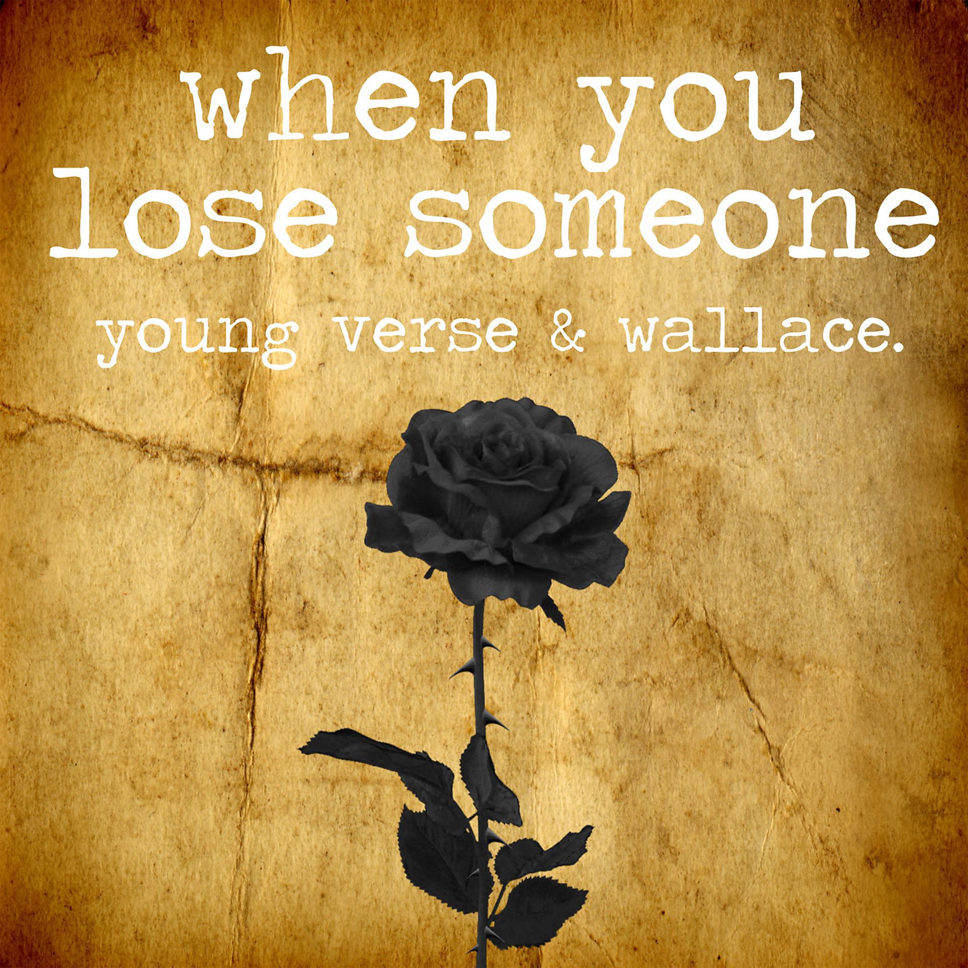 Постер альбома When You Lose Someone