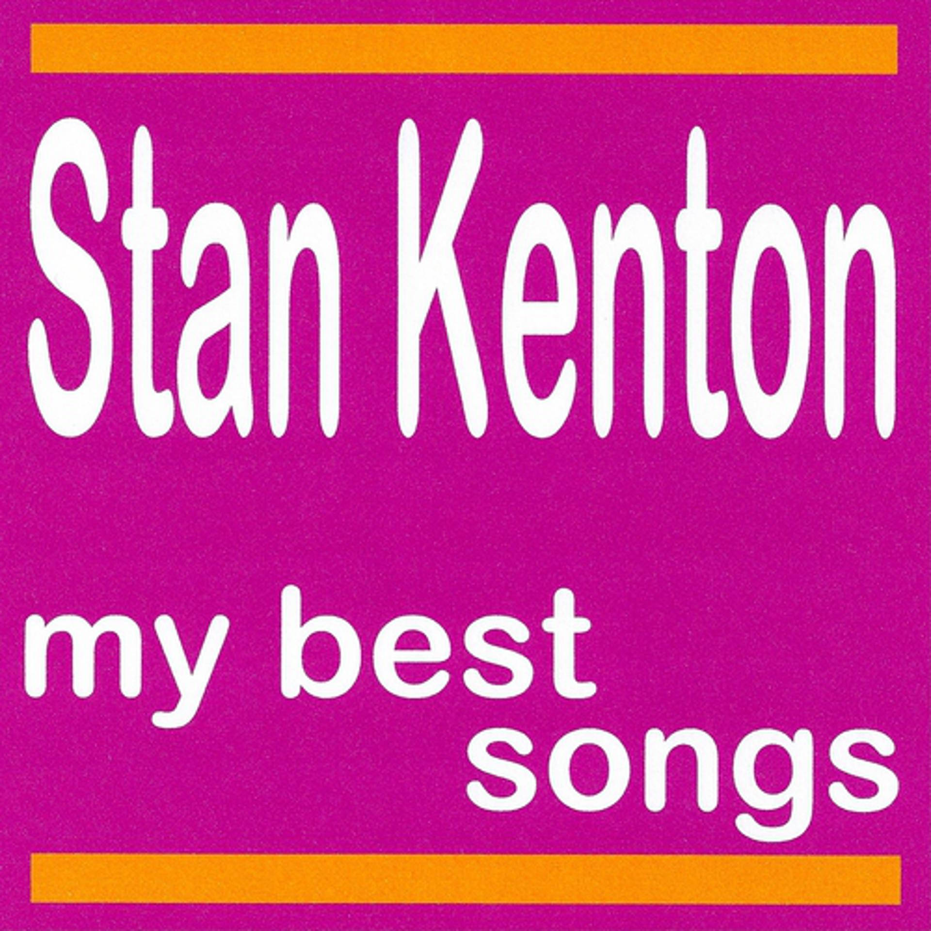 Постер альбома My Best Songs - Stan Kenton