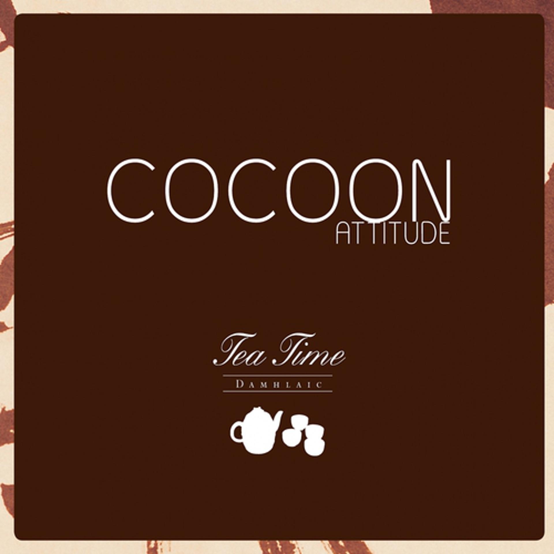 Постер альбома Cocoon Attitude: Tea Time