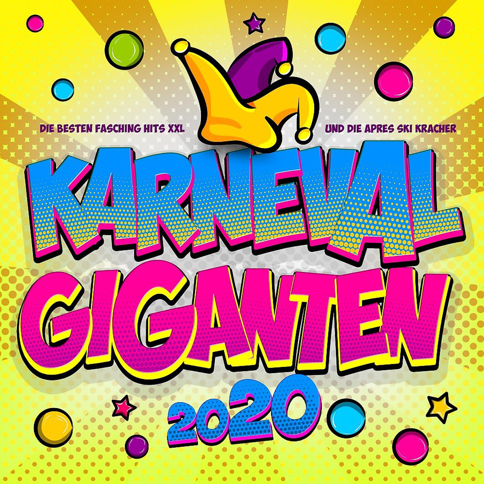 Постер альбома Karneval Giganten 2020 (Die besten Fasching Hits XXL und die Après Ski Kracher)