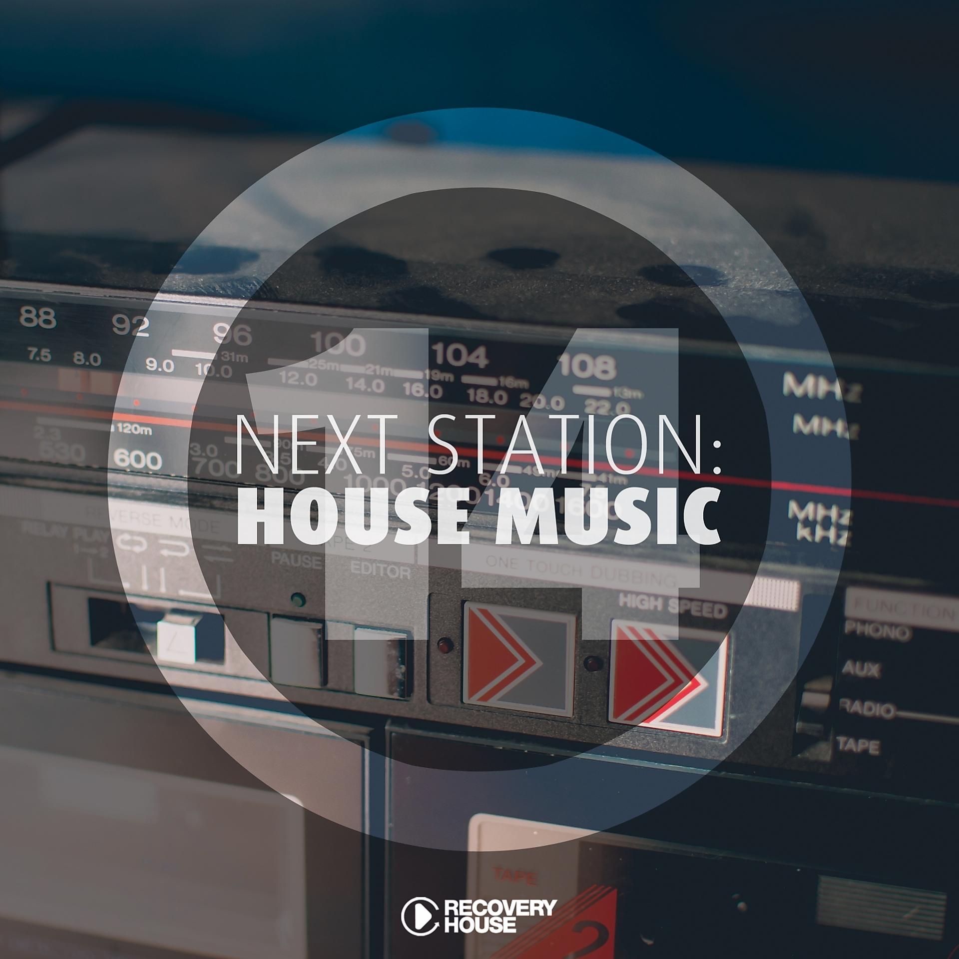 Постер альбома Next Station: House Music, Vol. 14