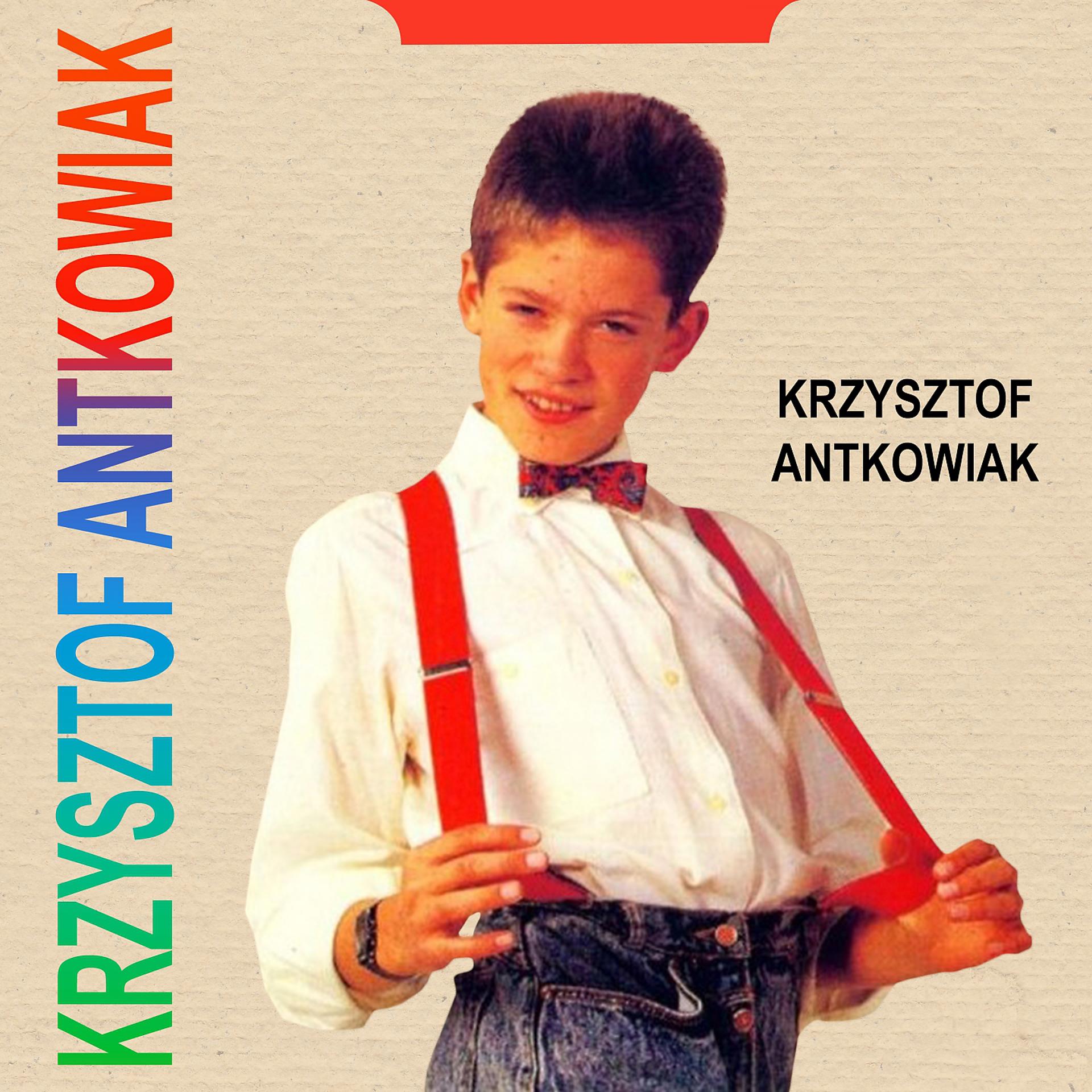 Постер альбома Krzysztof Antkowiak