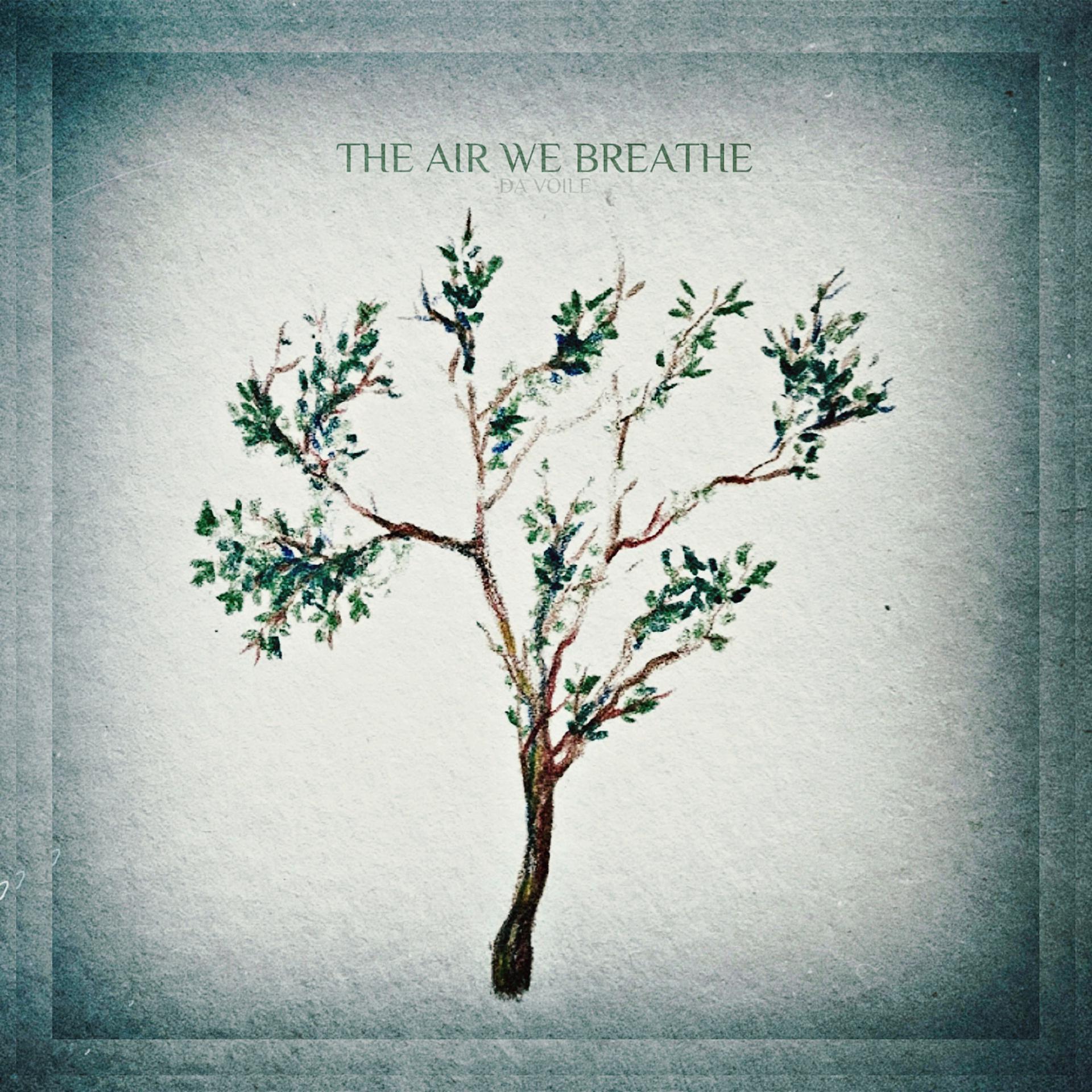 Постер альбома The Air We Breathe